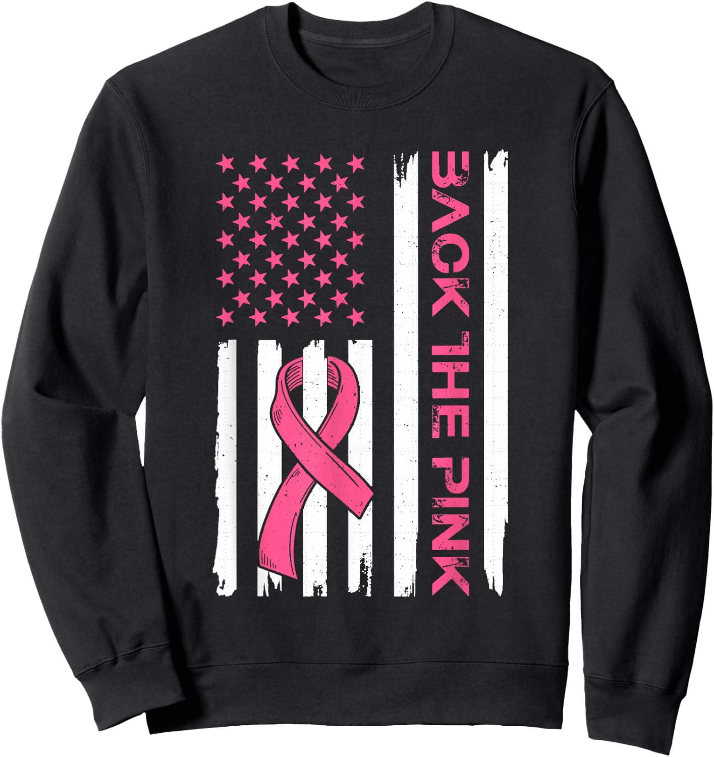 Back The Pink Breast Cancer Awareness Flag Toddler Women Men Sweatshirt - Sweatshirt | Black