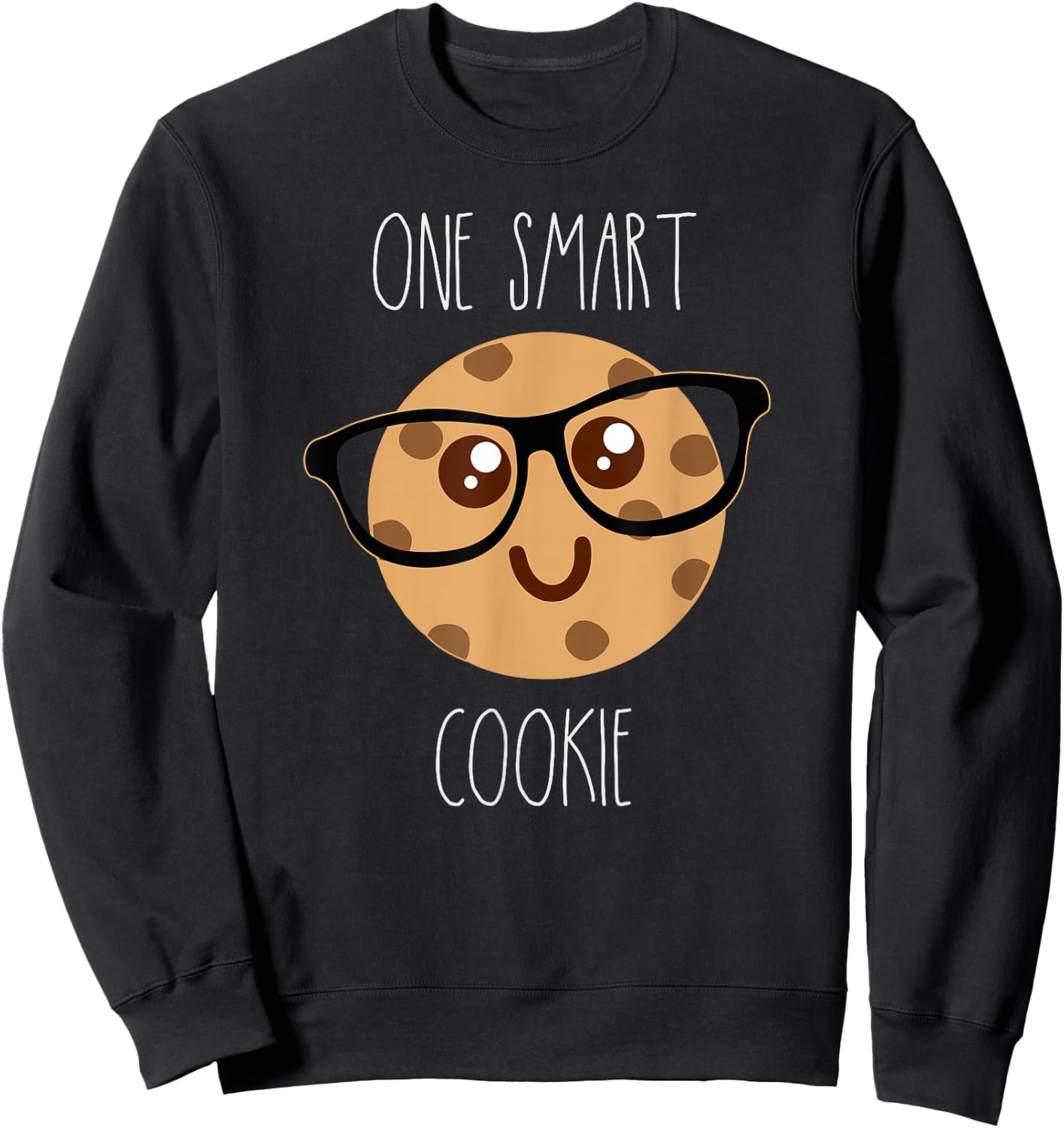 Cute One Smart Cookie Wearing Glasses Sweatshirt - Sweatshirt | Black