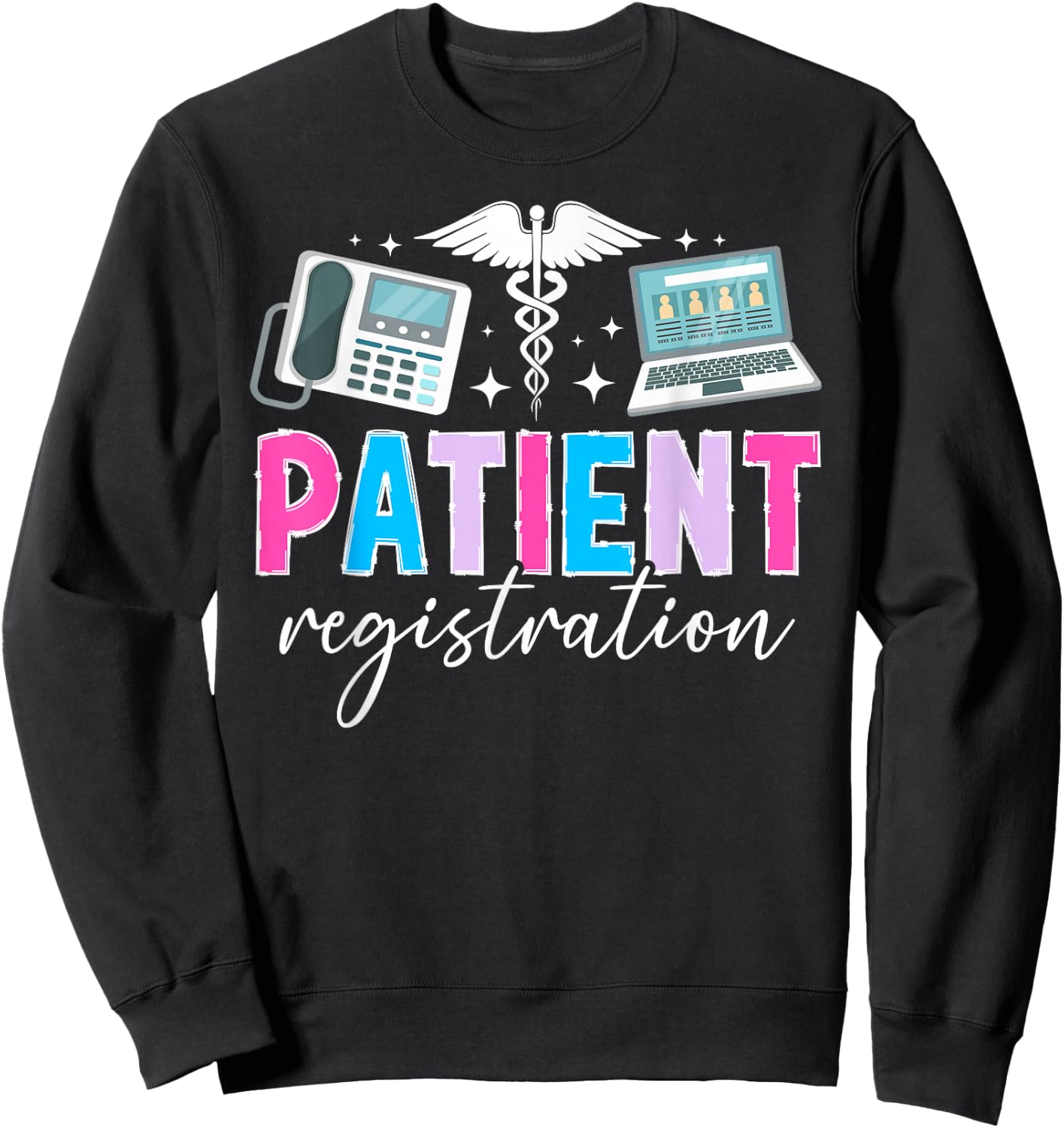 Patient Registration Clerk Patient Registrar Sweatshirt - Sweatshirt | Black