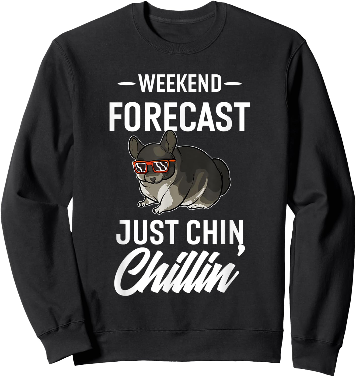 Chinchilla | Just Chinchillin Sweatshirt - Sweatshirt | Black