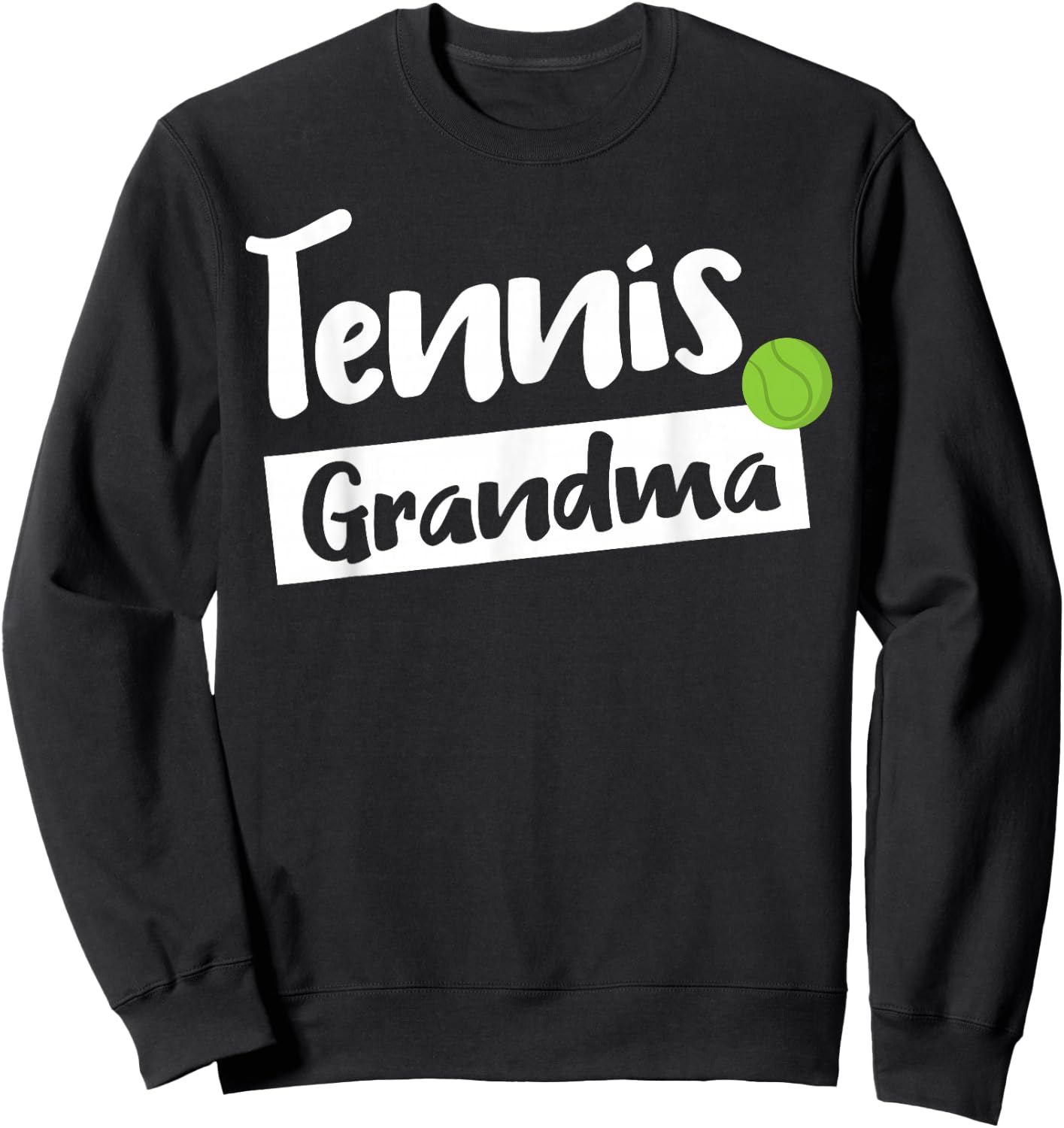 Woman Tennis Grandma Gift Nana Sweatshirt - Sweatshirt | Black