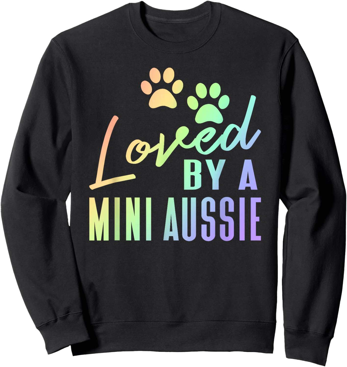 Loved By A Mini Aussie Rainbow Print Australian Shepherd Dog Sweatshirt - Sweatshirt | Black