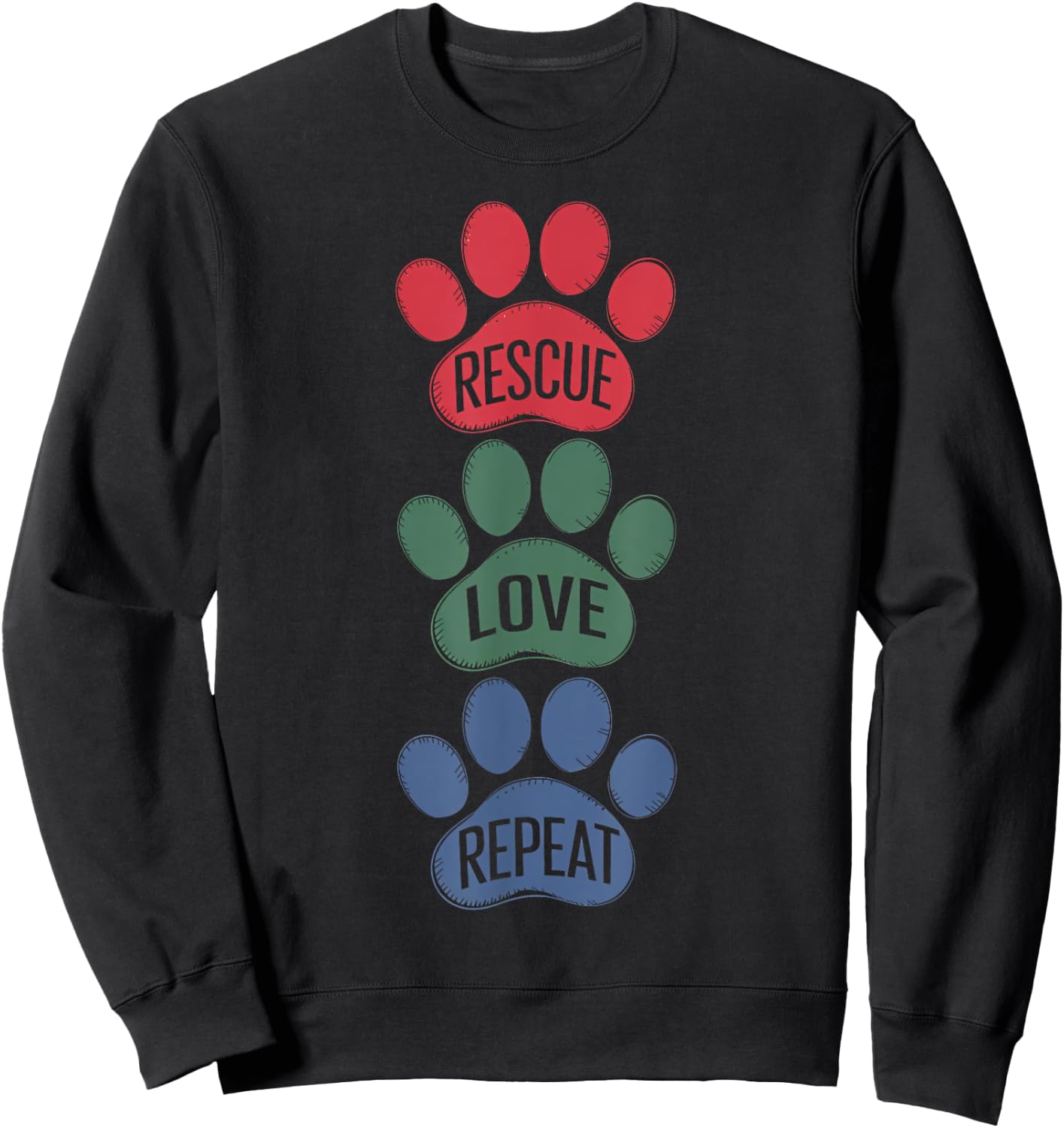 Animal Shelter Volunteers Rescue Love Repeat Sweatshirt - Sweatshirt | Black
