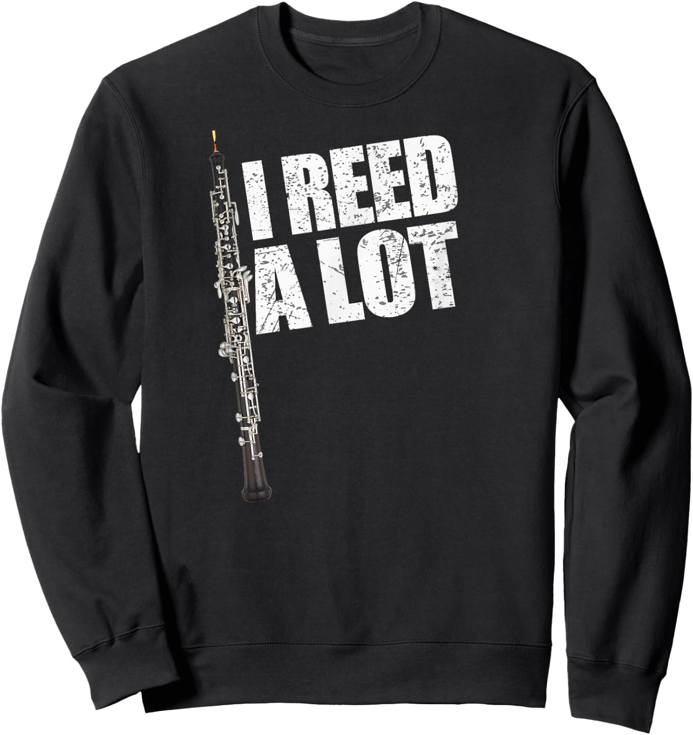 I Reed A Lot Oboe Player Funny Oboes Music Gift Sweatshirt - Sweatshirt | Black
