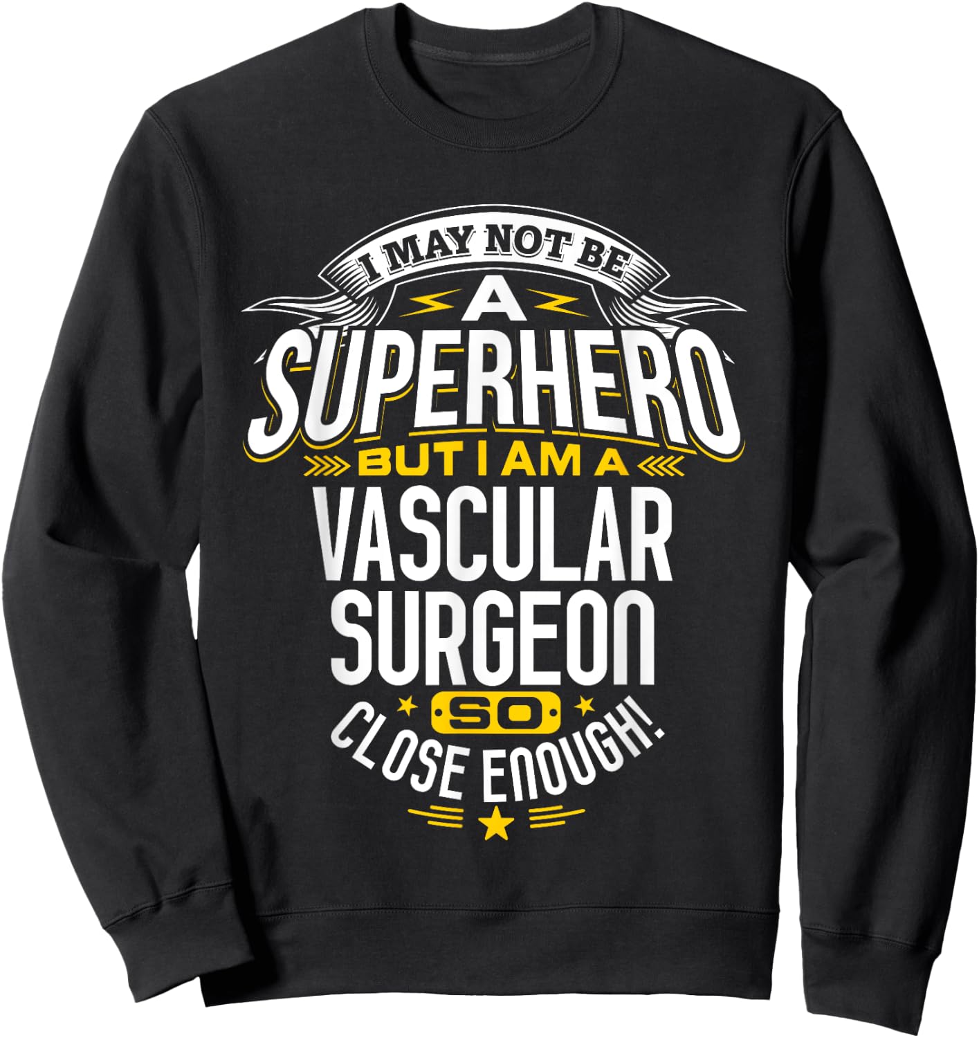 Vascular Surgeon T Shirt Superhero Gift Ideas For Doctor Sweatshirt - Sweatshirt | Black