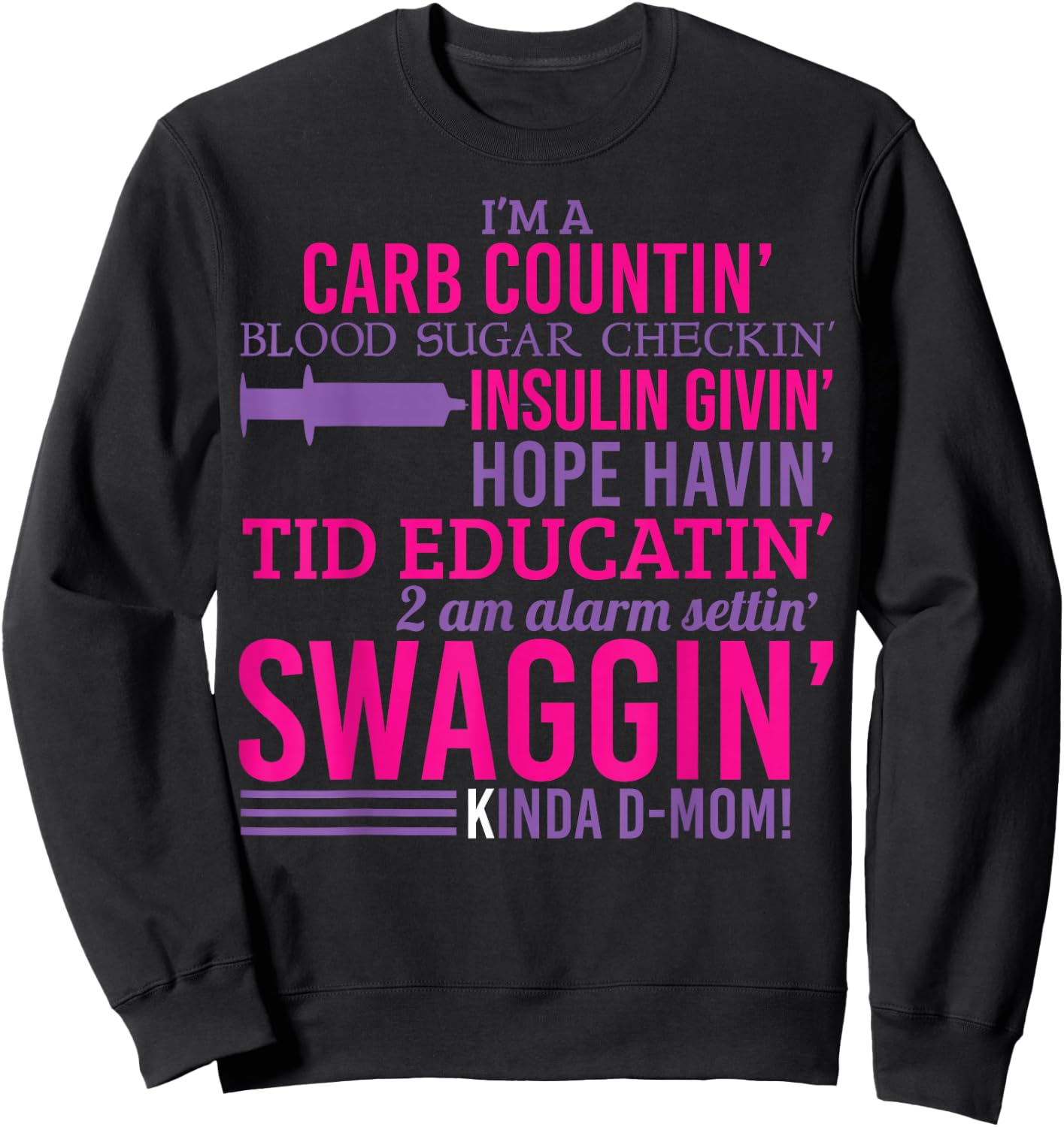 T1D Diabetic Funny Type 1 Diabetes Awareness Men Women Kid Sweatshirt - Sweatshirt | Black