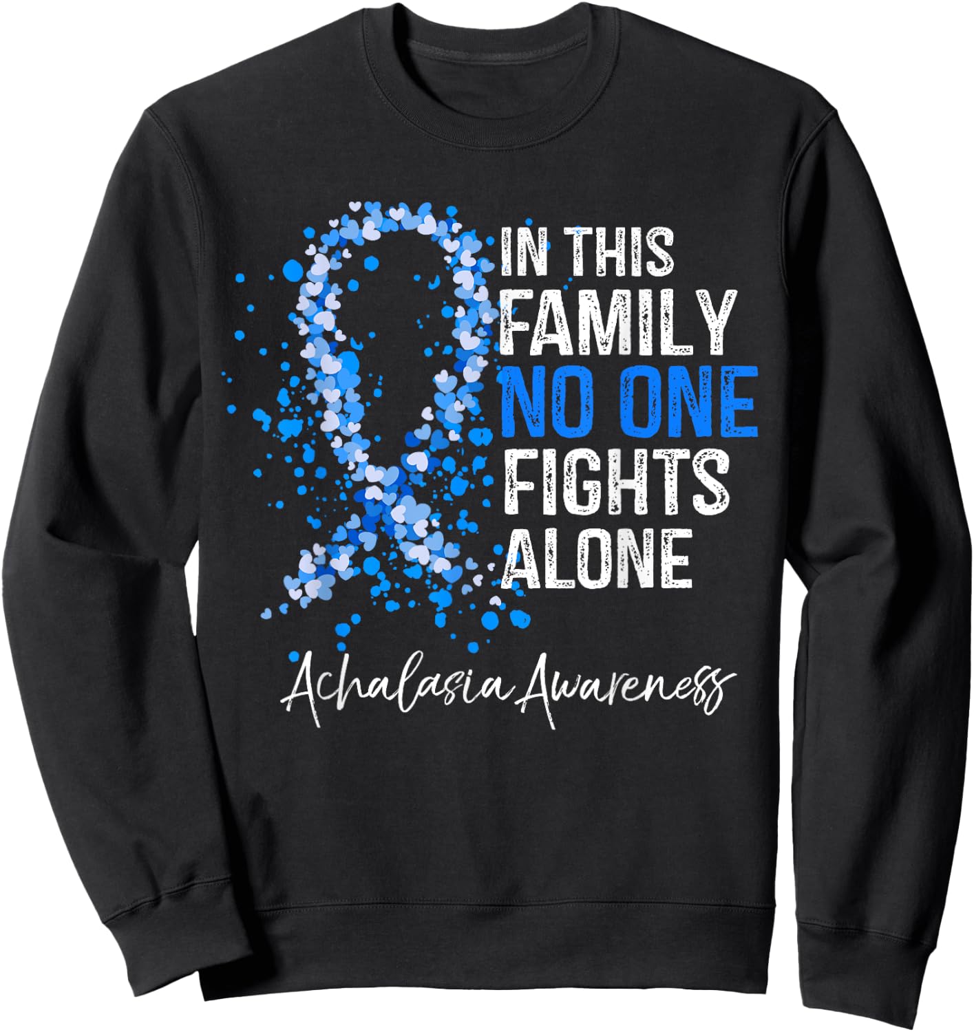 In This Family No One Fights Alone Shirt Achalasia Awareness Sweatshirt - Sweatshirt | Black