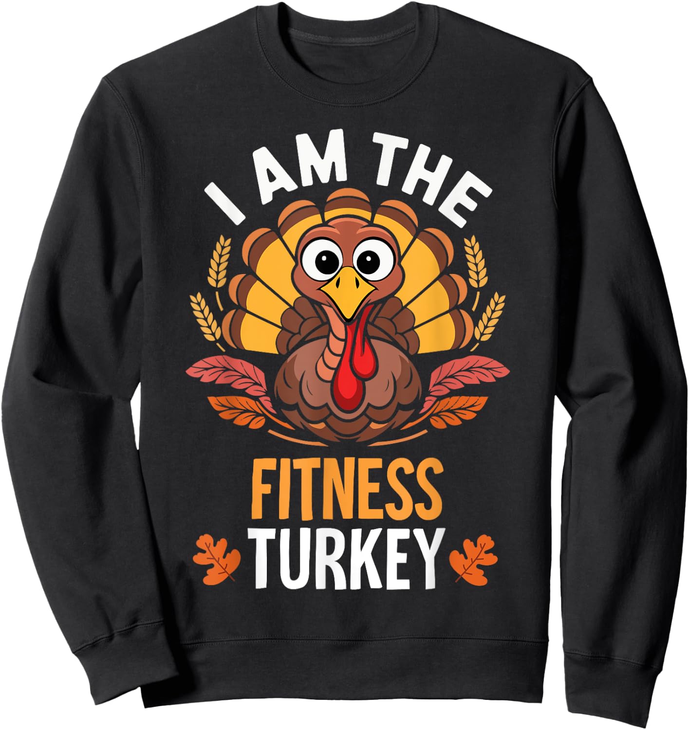 Thanksgiving I'm The Fitness Turkey Funny Matching Sweatshirt - Sweatshirt | Black