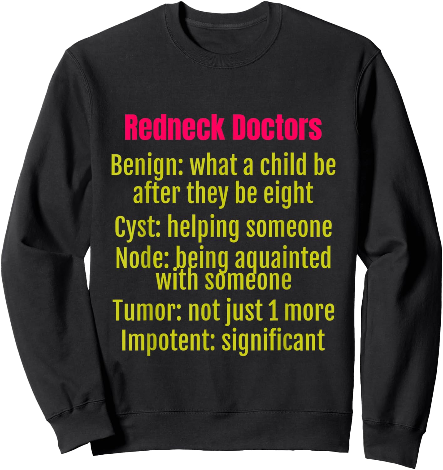 Funny Redneck Doctor Hillbilly Gift Sweatshirt - Sweatshirt | Black