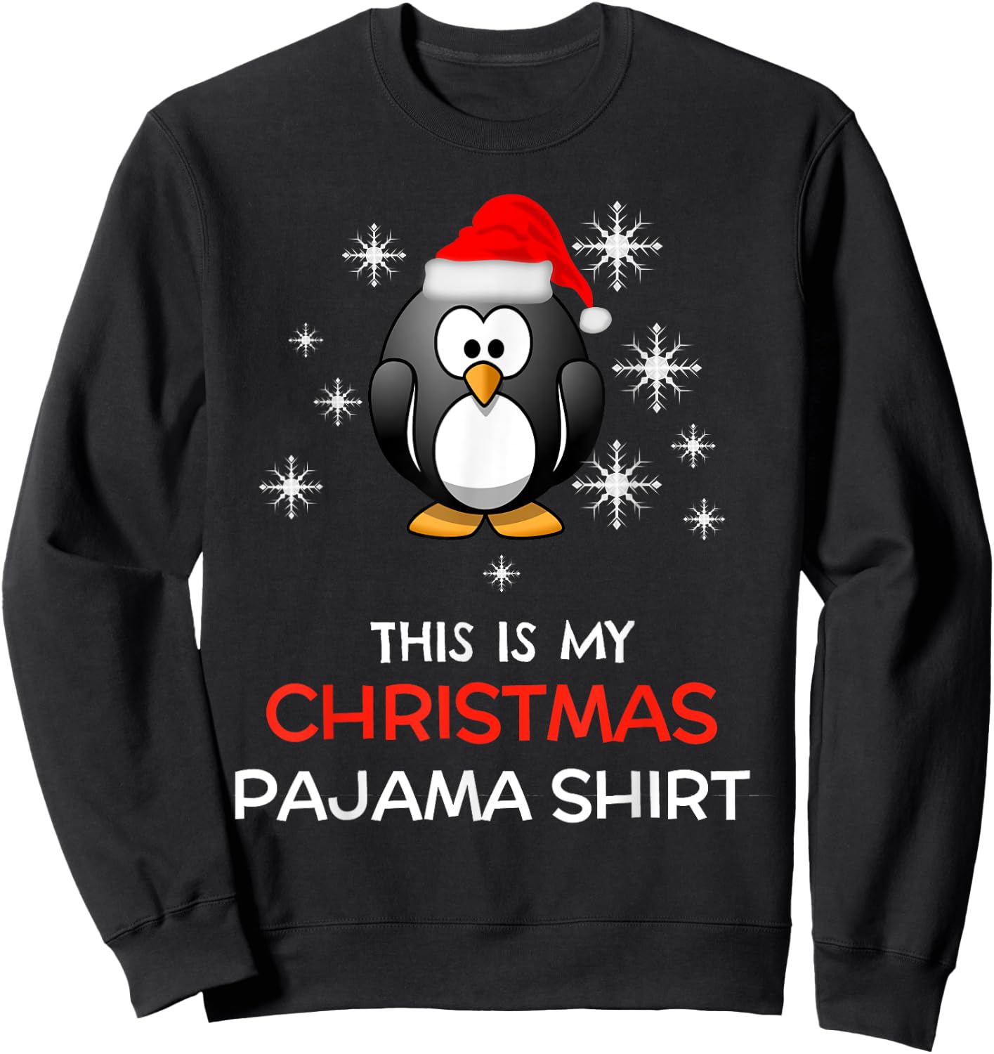 This is My Christmas Pajama Shirt Penguin Santa Sweatshirt - Sweatshirt | Black