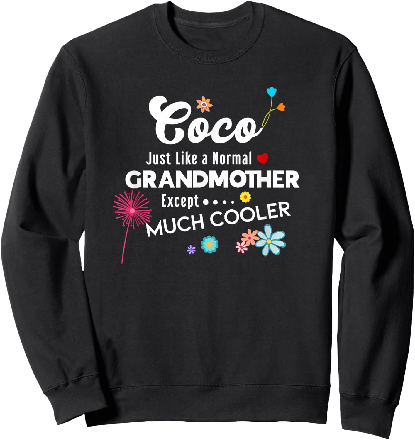 Coco Just Like Grandma Except Much Cooler Sweatshirt - Sweatshirt | Black