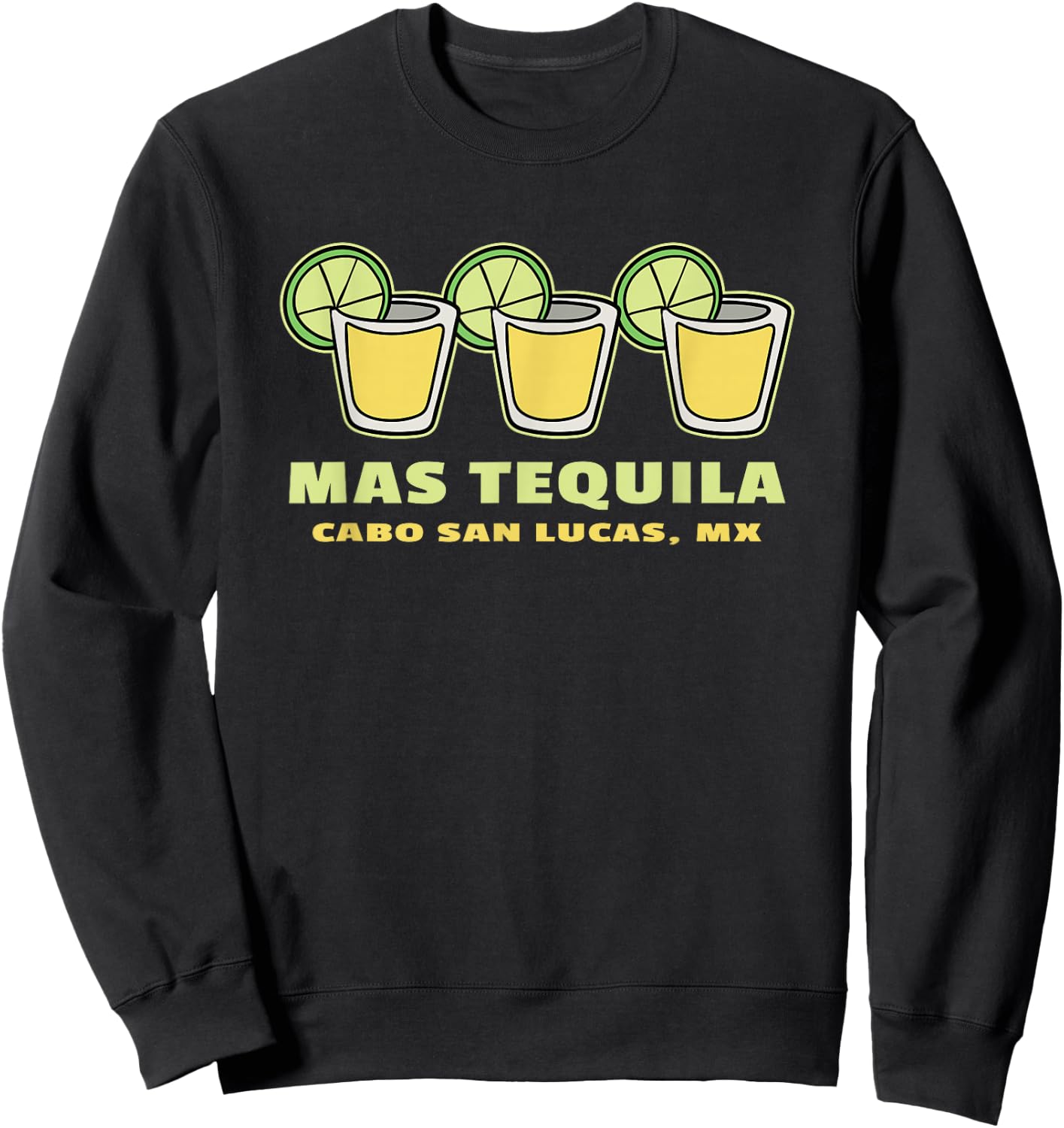 Mas Tequila Cabo San Lucas Souvenir Shooters & Lime Sweatshirt - Sweatshirt | Black