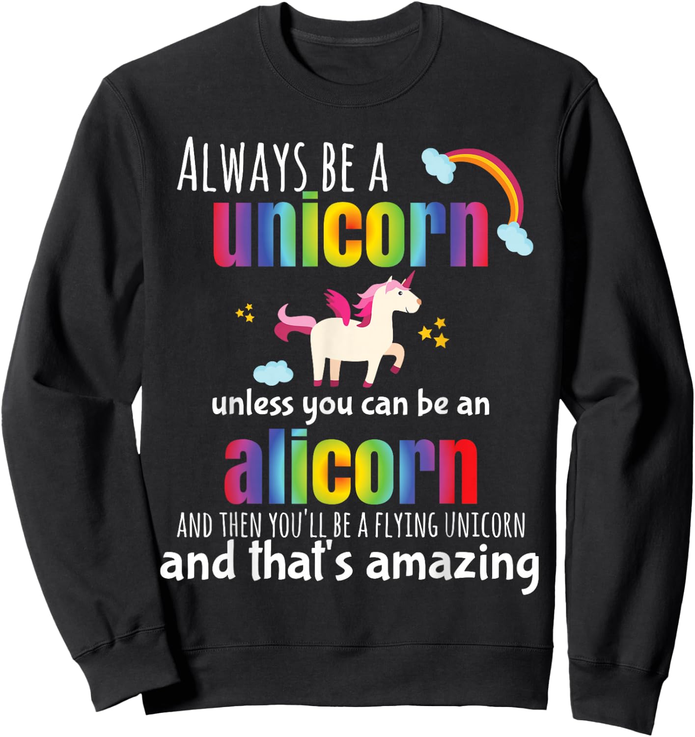 Hundredth Monkey Animal Cute Alicorn Always Be a Unicorn for Girls, Blue, Small Sweatshirt - Sweatshirt | Black