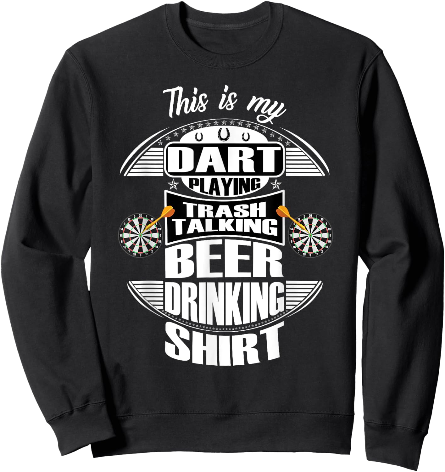 Funny Dart Apparel Saying Quotes & Women Sweatshirt - Sweatshirt | Black