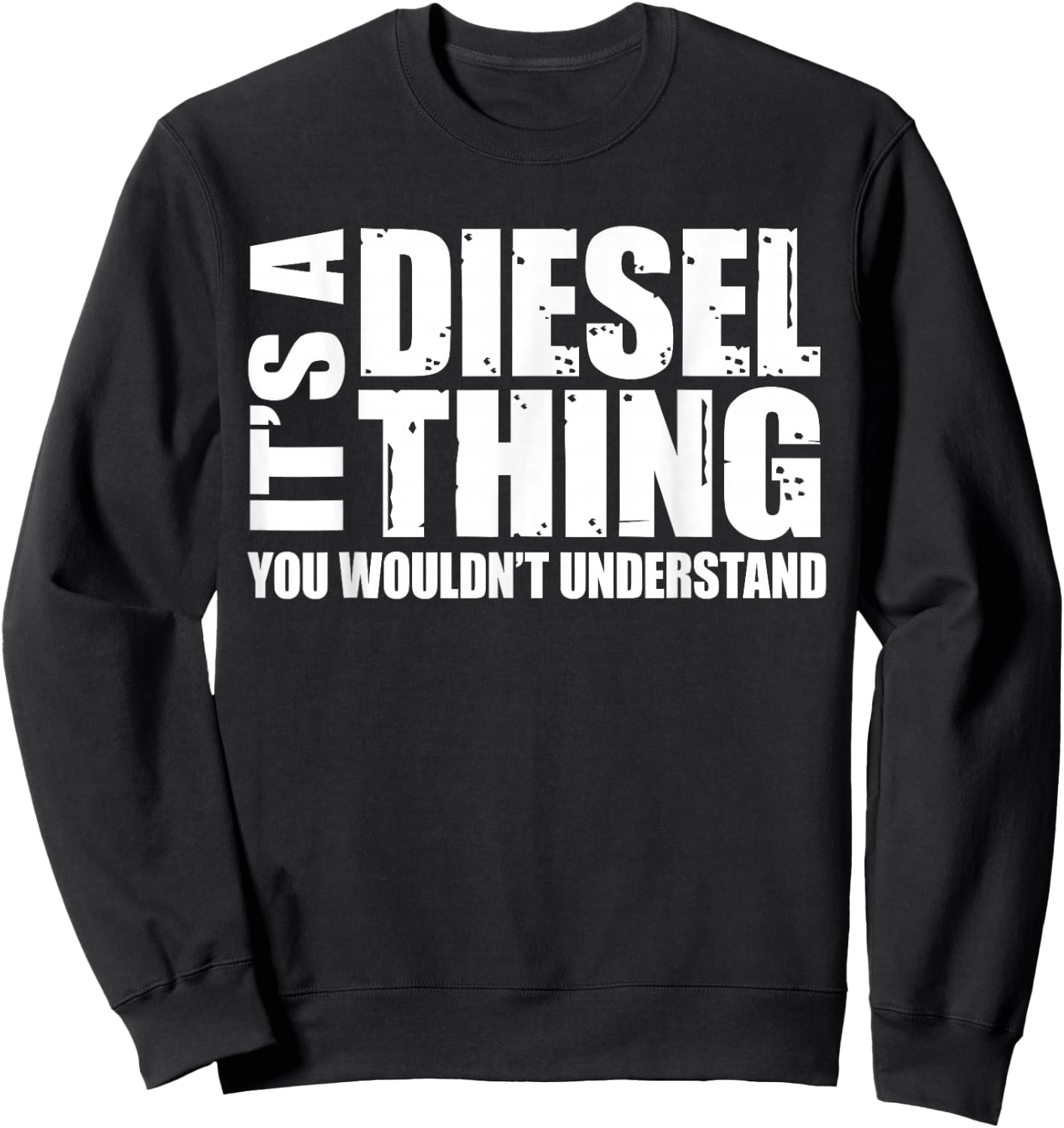 It's A Diesel Thing, Diesel Truck Gift Roll Coal Smoke Gift Sweatshirt - Sweatshirt | Black