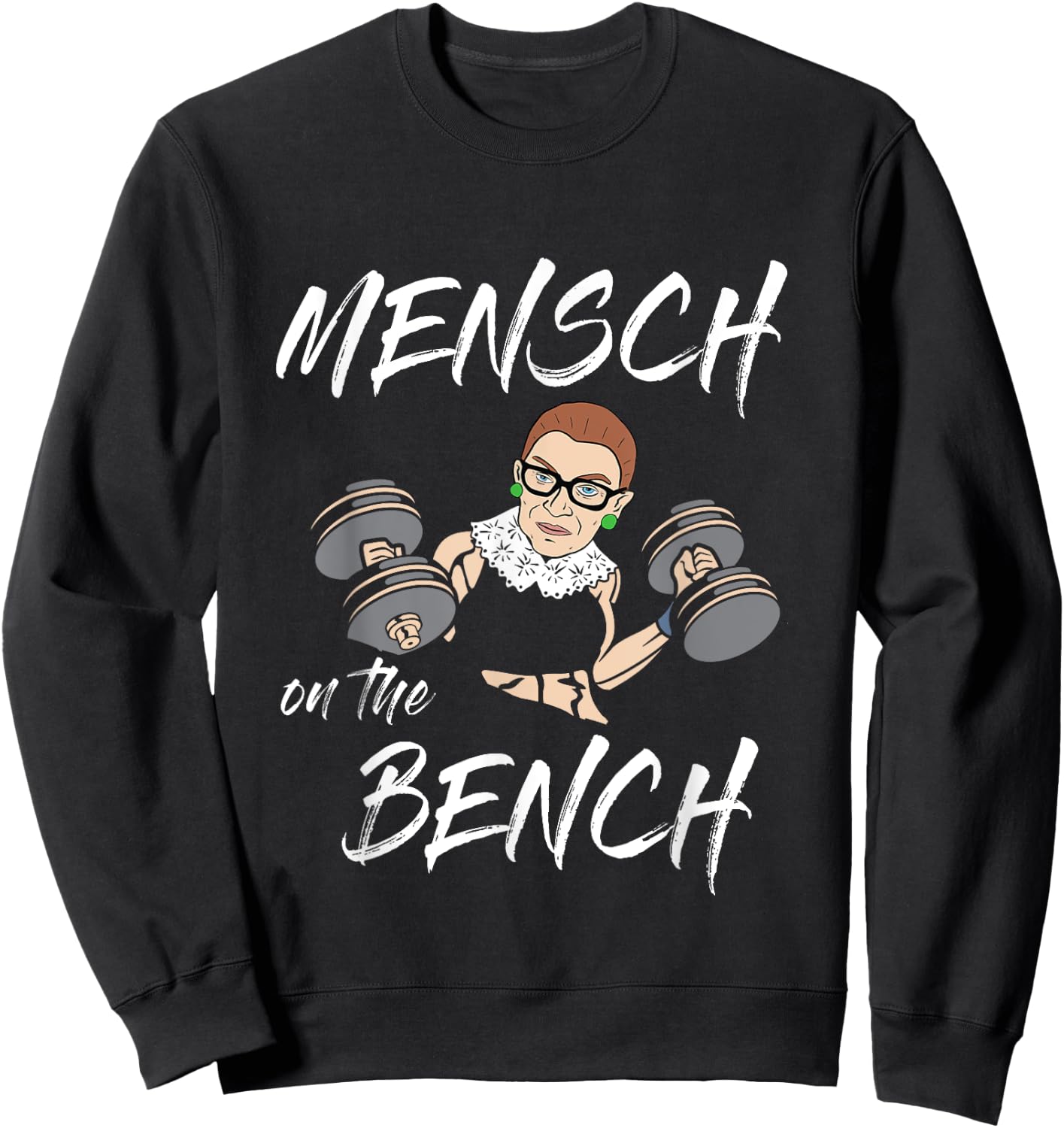 Mensch on the Bench Workout With Ruth Gym Lift Weights Sweatshirt - Sweatshirt | Black