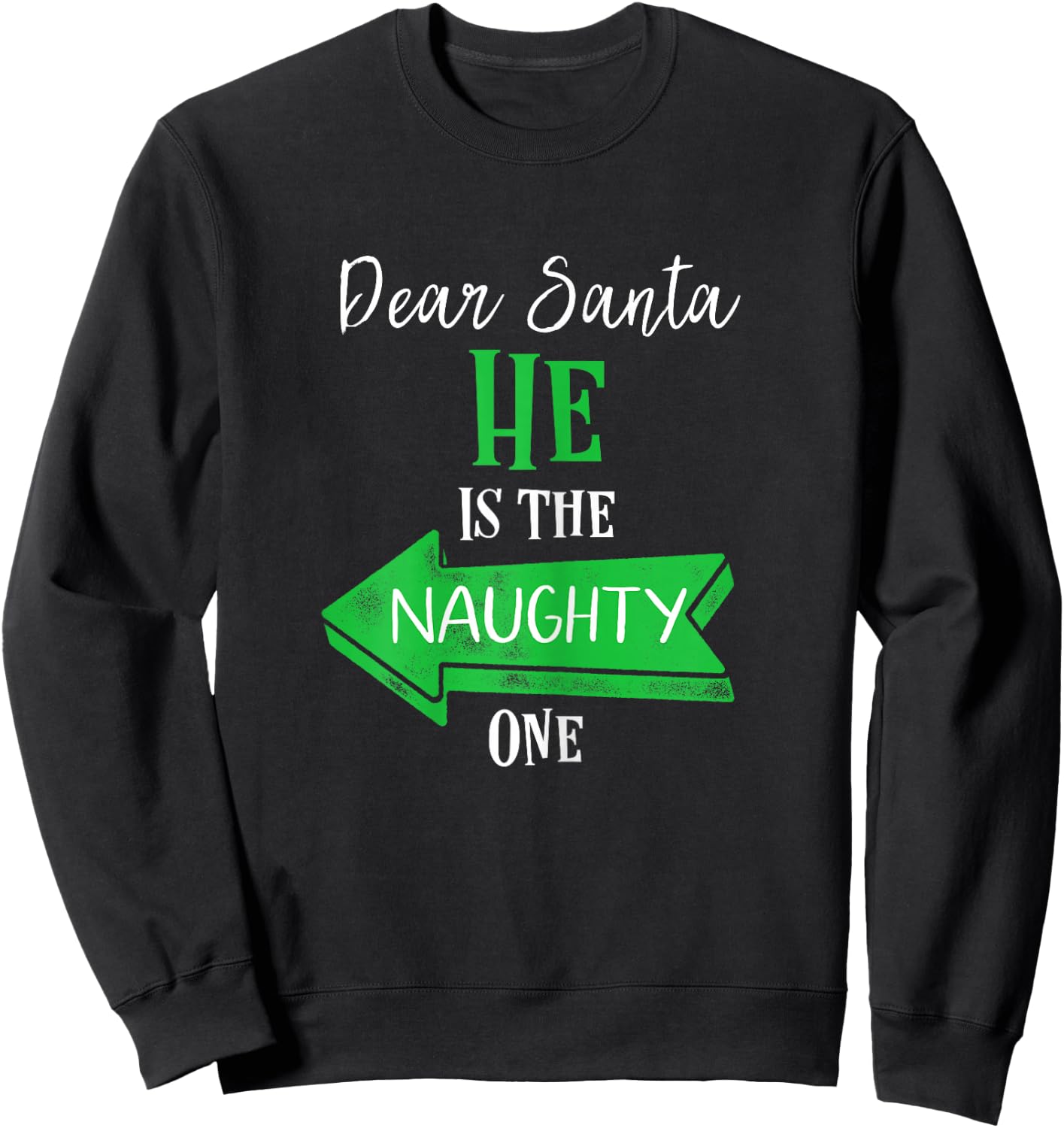 Matching Christmas Outfit for Couples He's The Naughty One Sweatshirt - Sweatshirt | Black