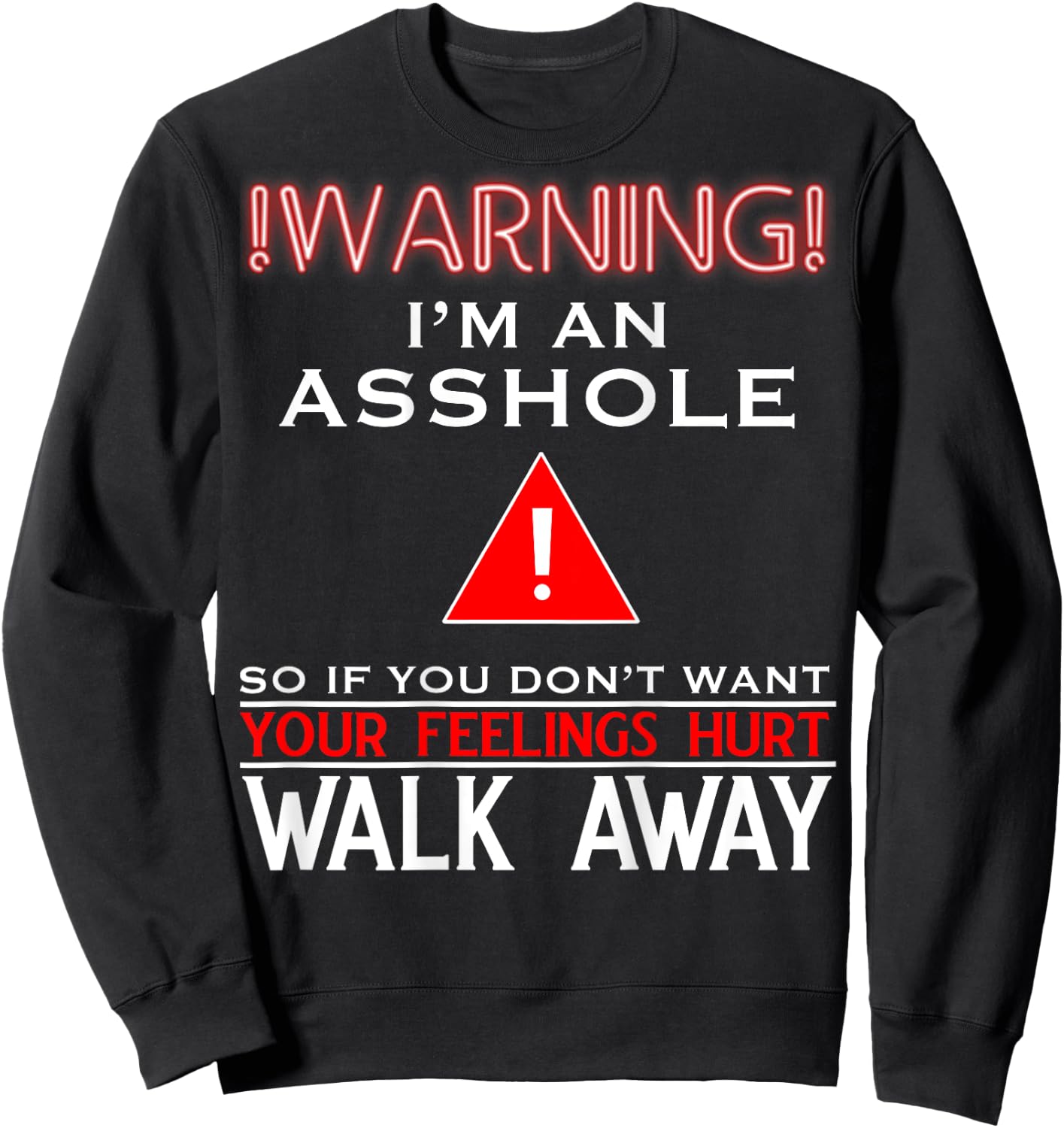 Anti Social Shirt Warning I'm An Asshole Adult Humor Sweatshirt - Sweatshirt | Black