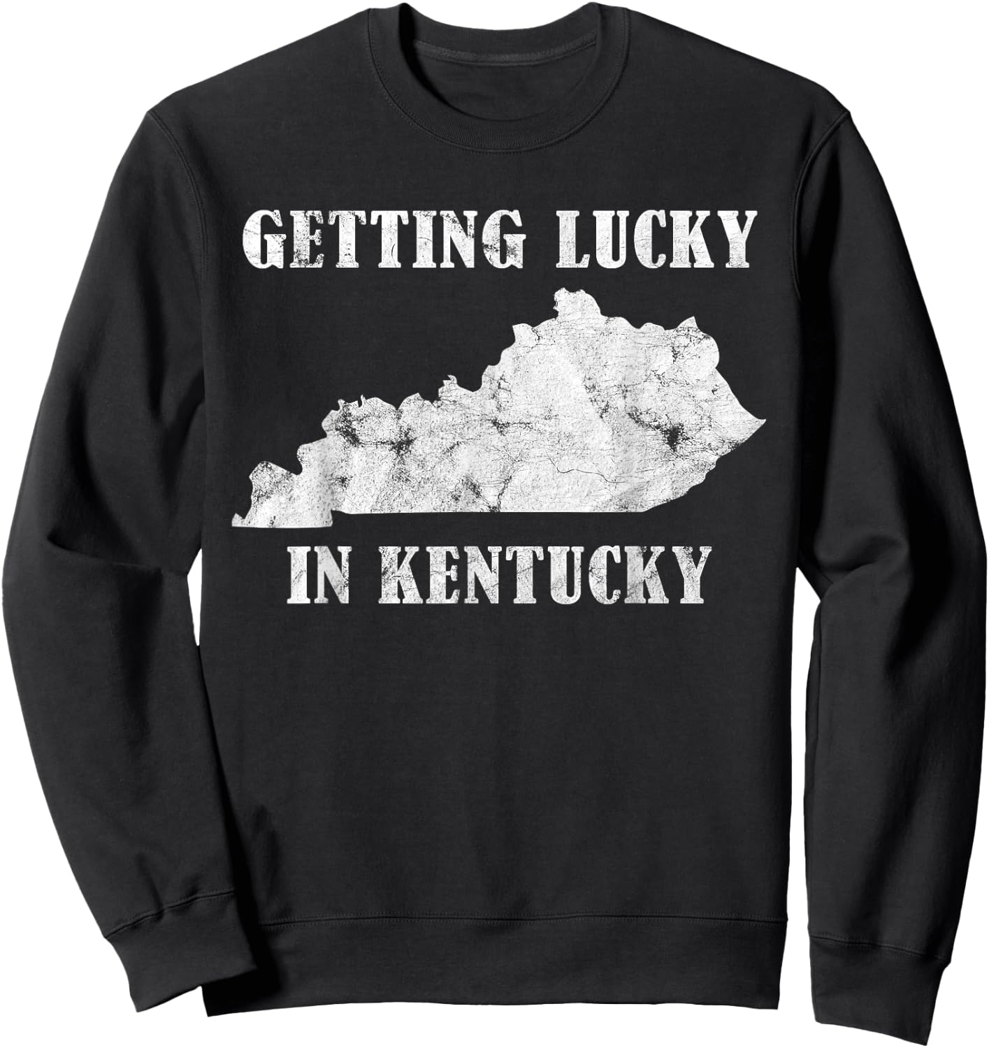 Getting Lucky in Kentucky Distressed Kentucky Shirt Sweatshirt - Sweatshirt | Black