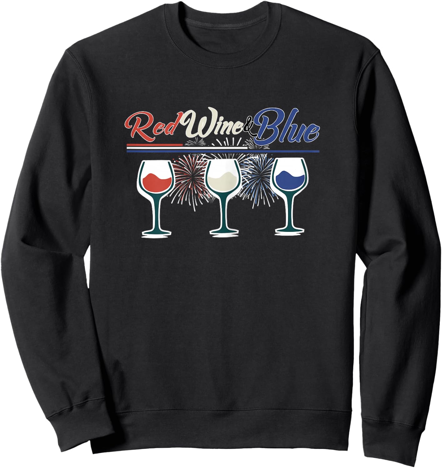 4th of July wine shirts RED WINE AND BLUE! Sweatshirt - Sweatshirt | Black