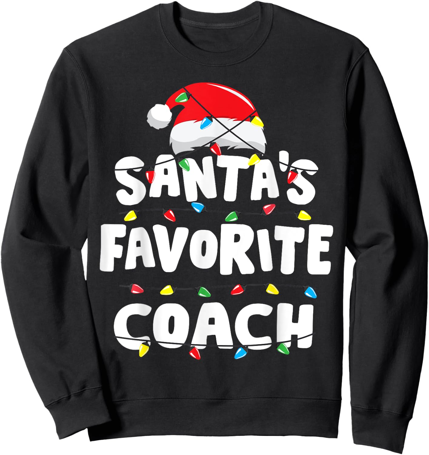 Coach Christmas Santa's Favorite Funny Gift Xmas Sweatshirt - Sweatshirt | Black