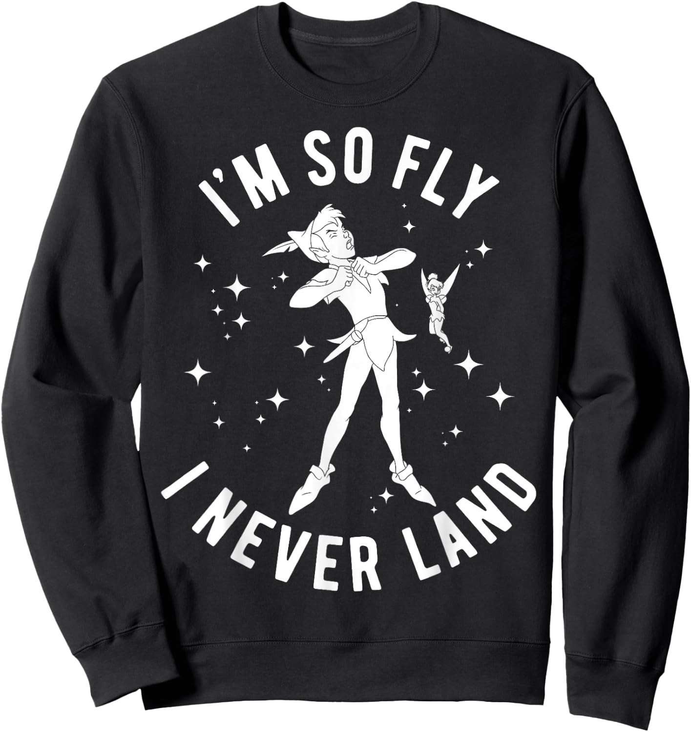 Disney Peter Pan I'm So Fly I Never Land Outline Poster Sweatshirt - Sweatshirt | Black