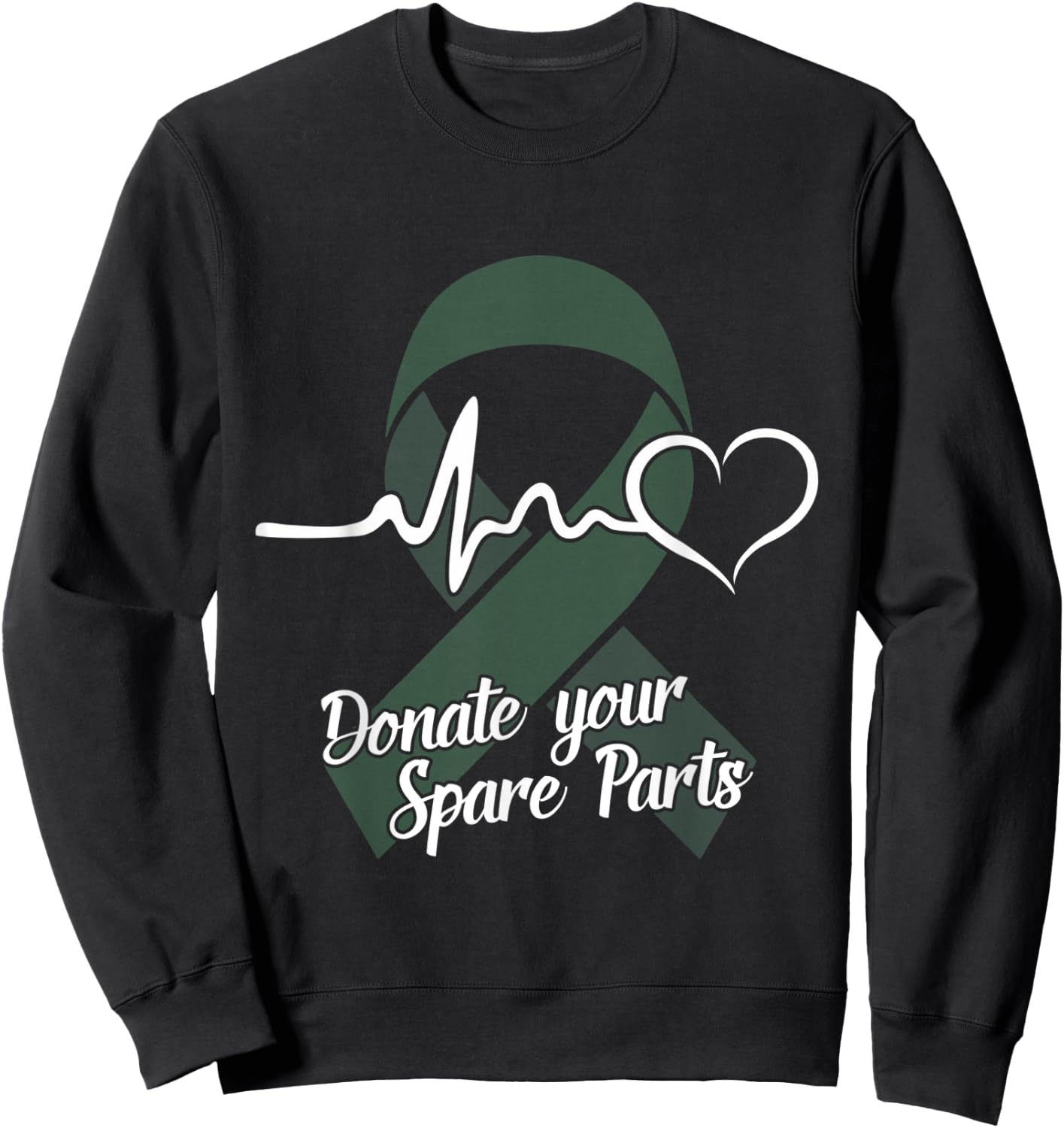 Organ Donation Raise Awareness Donate Your Spare Parts Sweatshirt - Sweatshirt | Black