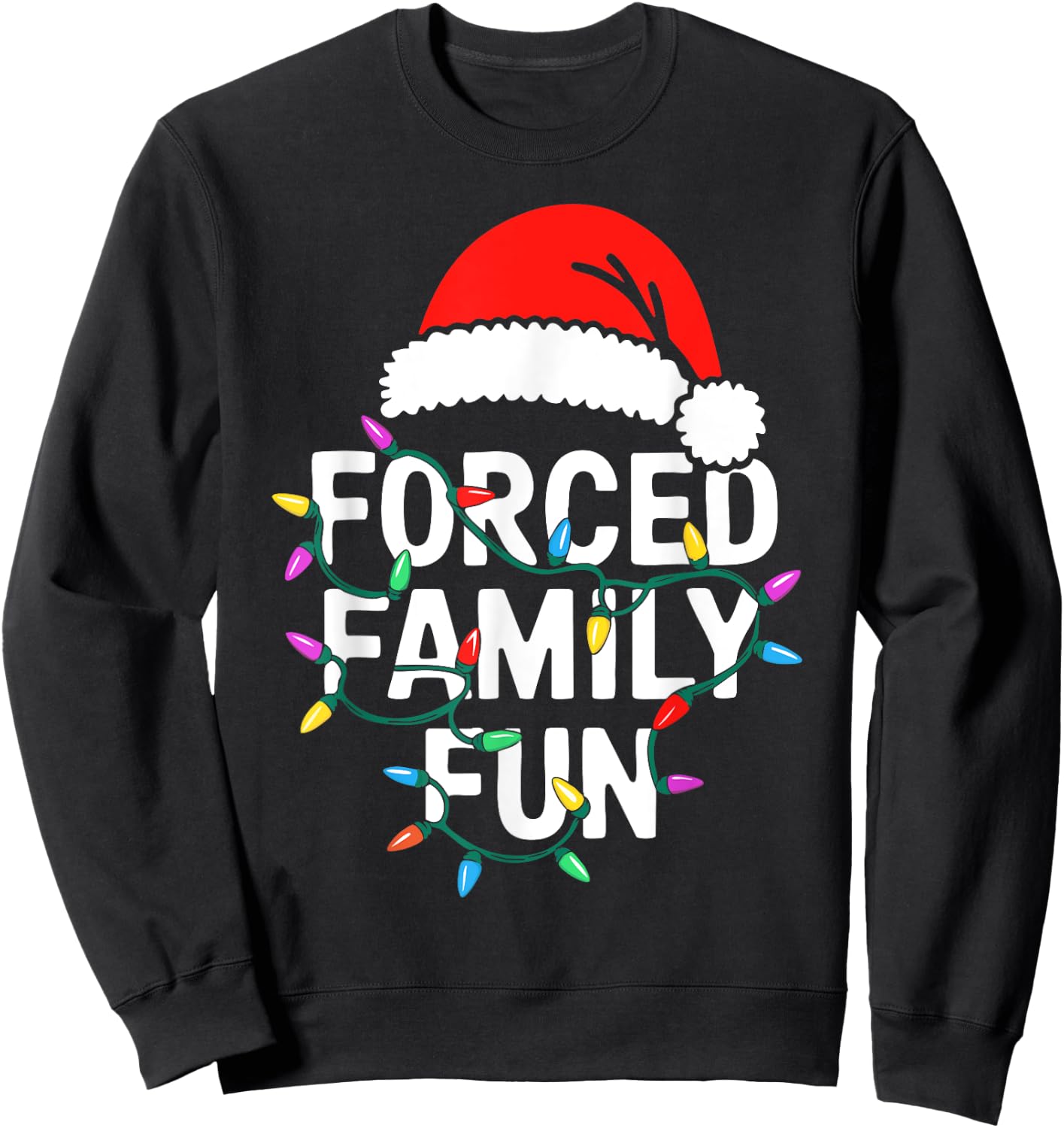 Forced Family Fun Shirt Men Women Kids Christmas Pajamas Sweatshirt - Sweatshirt | Black