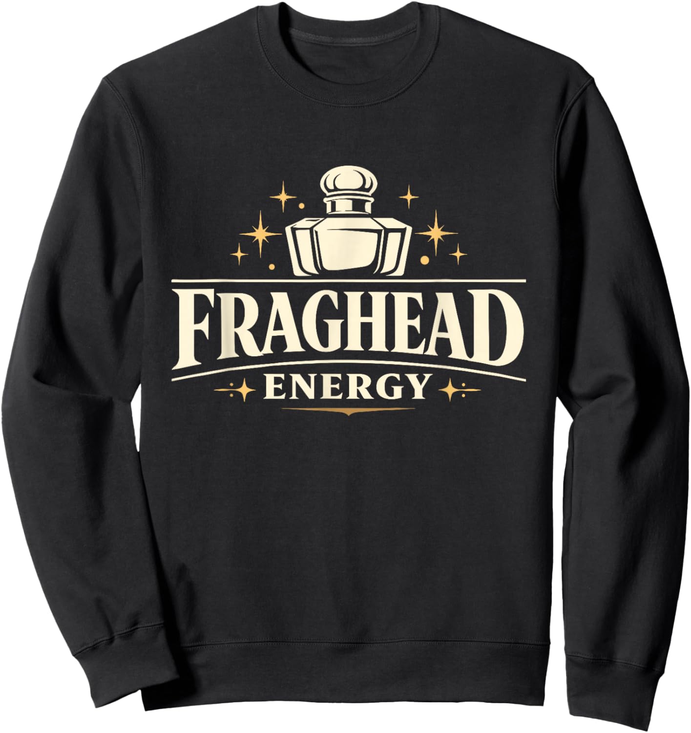 Perfume Lover Fragrance Collector Perfume Fraghead Sweatshirt - Sweatshirt | Black
