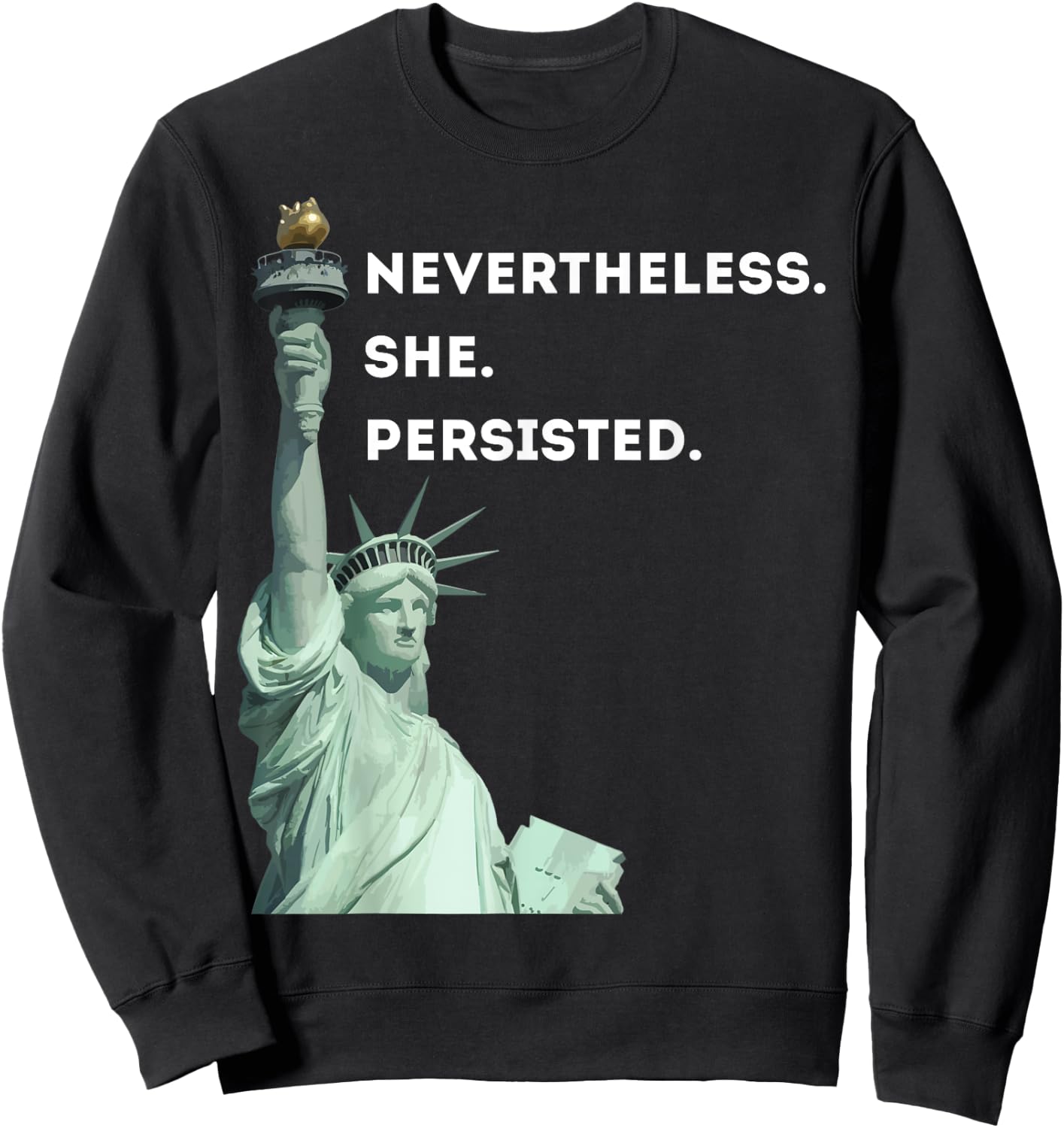 Nevertheless She Persisted Sweatshirt - Sweatshirt | Black