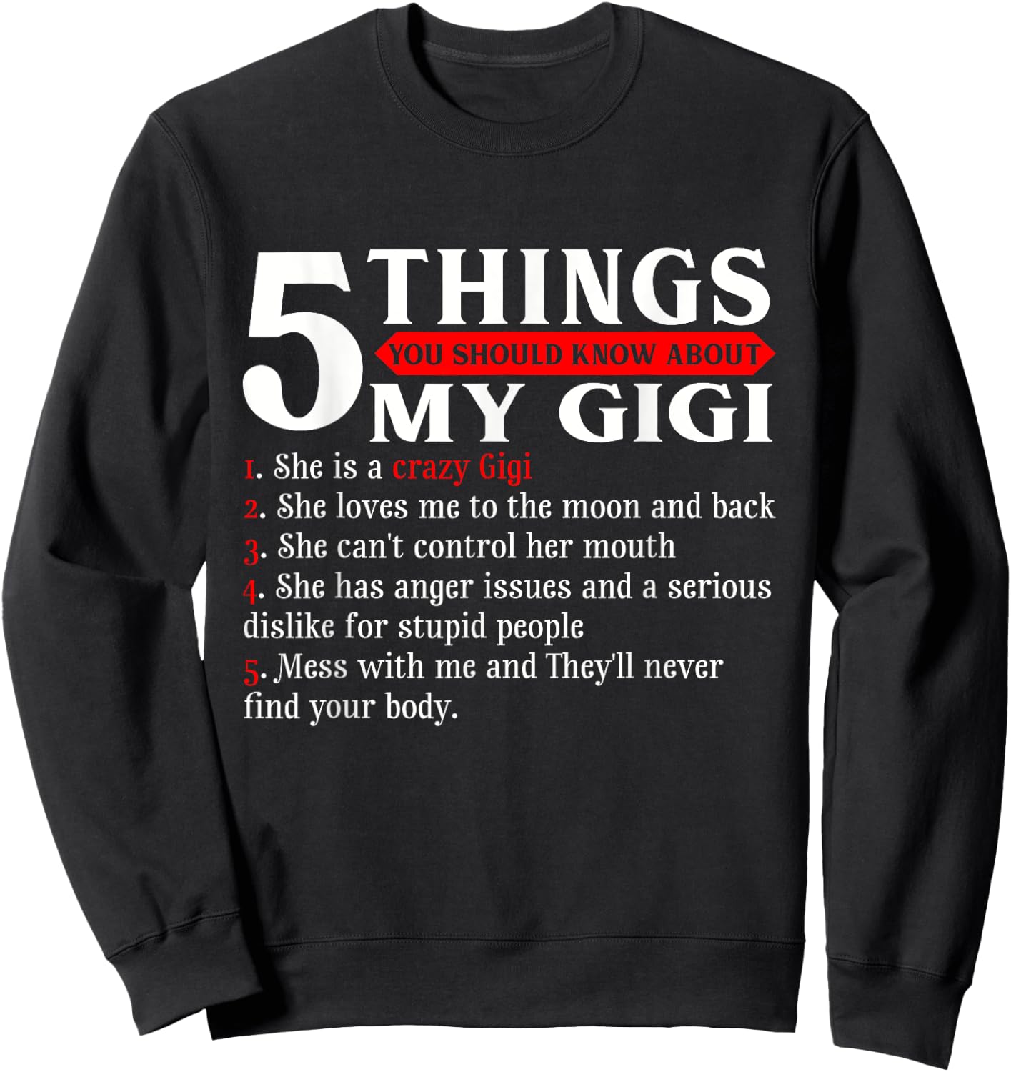 5 Things You Should Know About My Gigi Mother's Day Sweatshirt - Sweatshirt | Black
