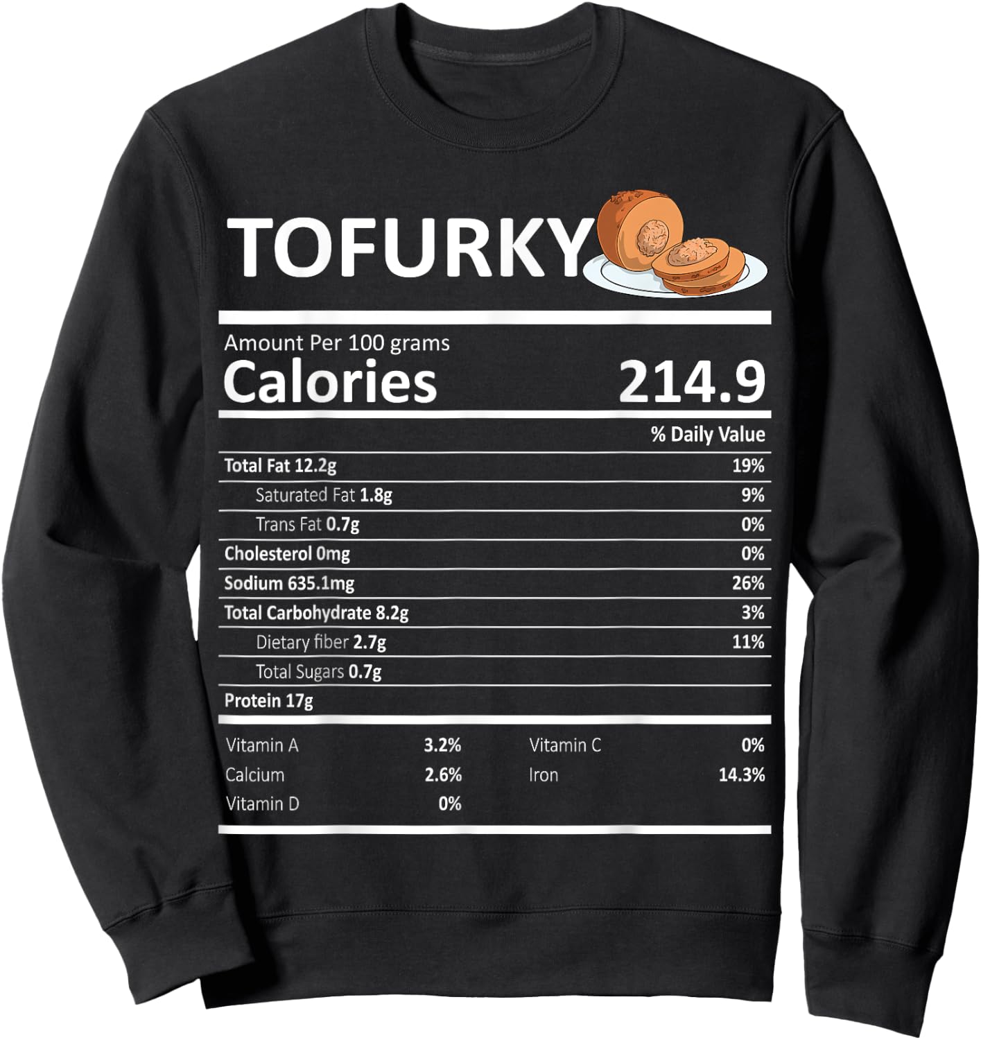 Tofurky Nutritional Facts Thanksgiving X-Mas Holiday Vegan Sweatshirt - Sweatshirt | Black