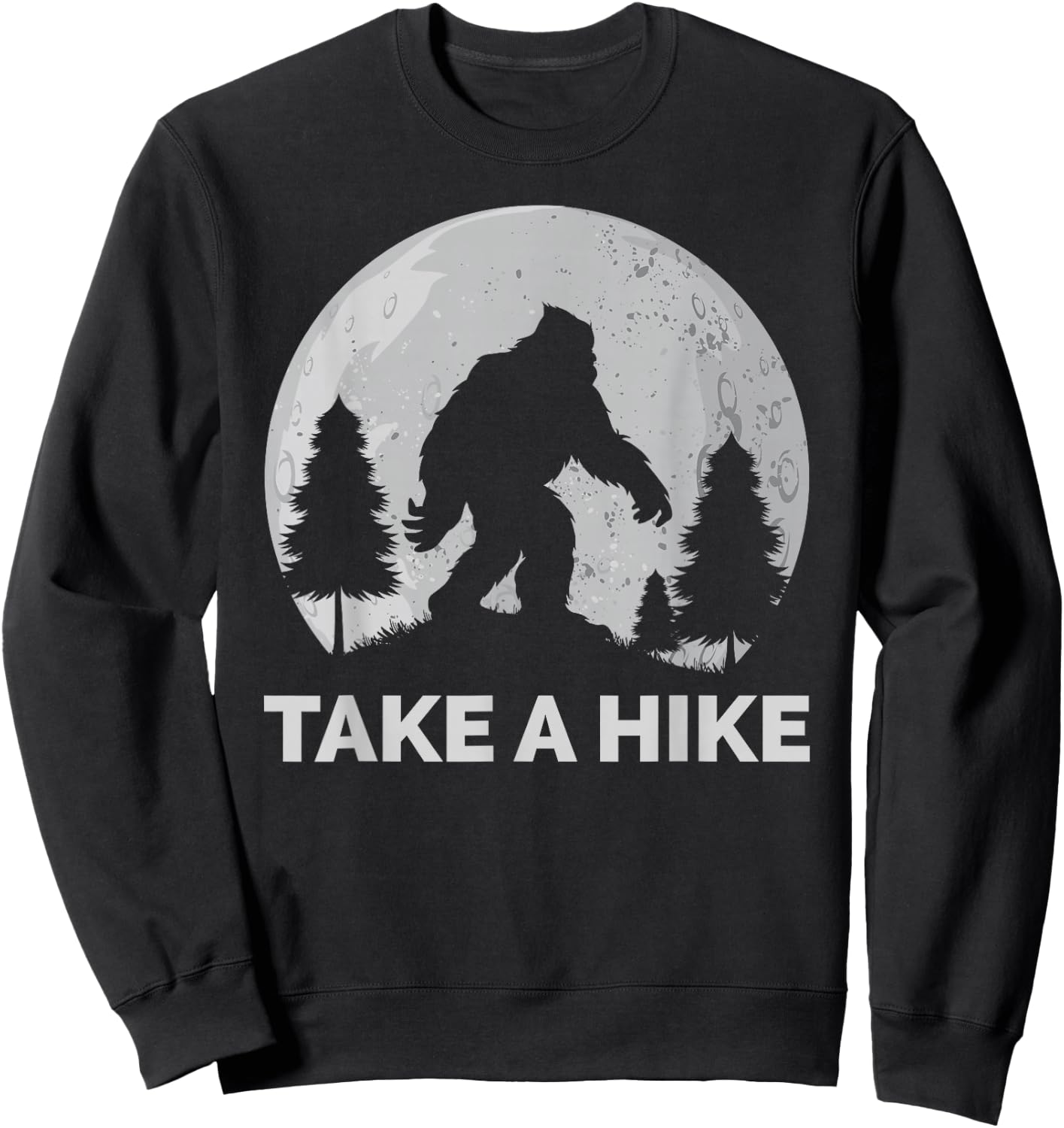 Take a Hike Bigfoot Hiking Sweatshirt - Sweatshirt | Black