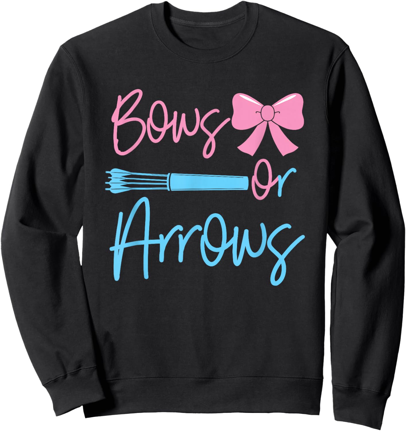 Bows or Arrows gender reveal party idea for mom or dad Sweatshirt - Sweatshirt | Black