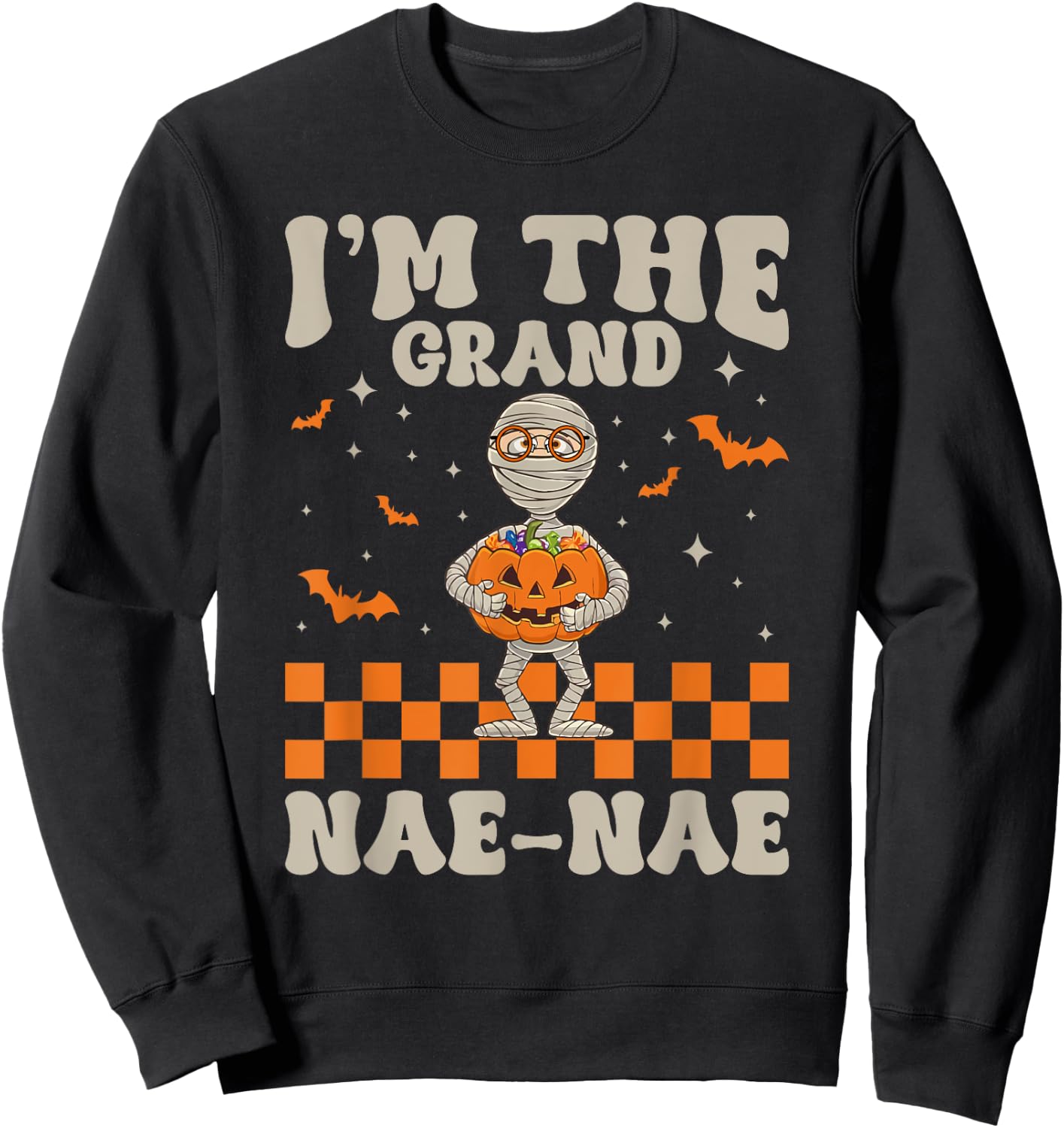 Funny Grandma Halloween Shirt I'm The Grand Nae-Nae Sweatshirt - Sweatshirt | Black