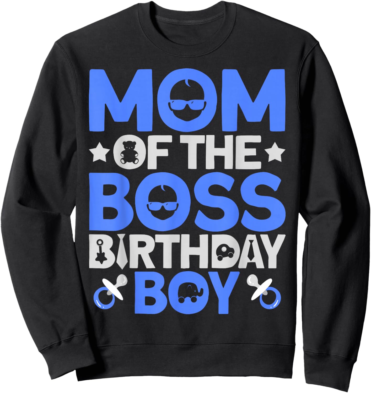 Mom Of The Boss Birthday Party Outfit Like A Boss Mom Sweatshirt - Sweatshirt | Black