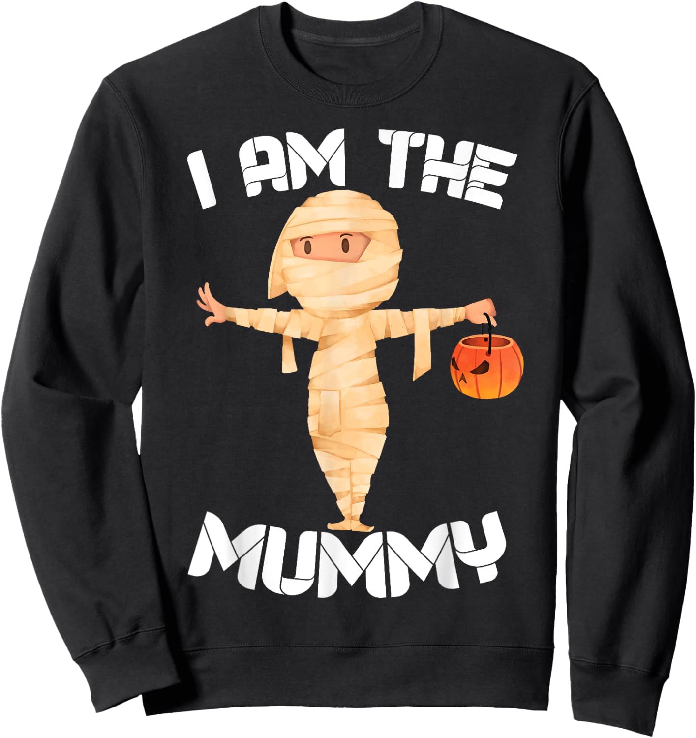 I Am The Mummy Shirt Matching Halloween Costume Mom Sweatshirt - Sweatshirt | Black