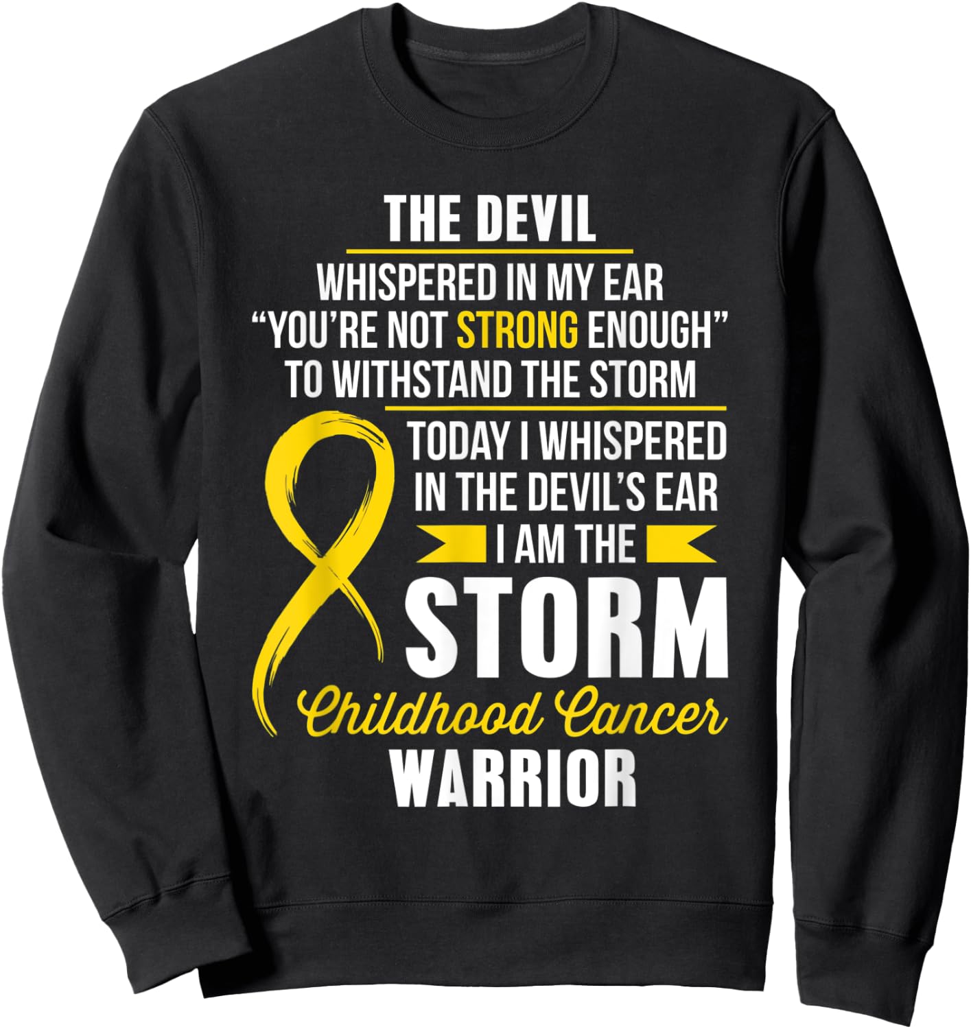 Childhood Cancer Warrior - I am the Storm Sweatshirt - Sweatshirt | Black