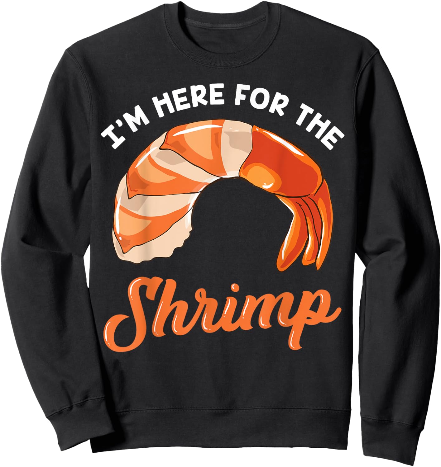 Shrimp Seafood Shellfish Gift Sweatshirt - Sweatshirt | Black