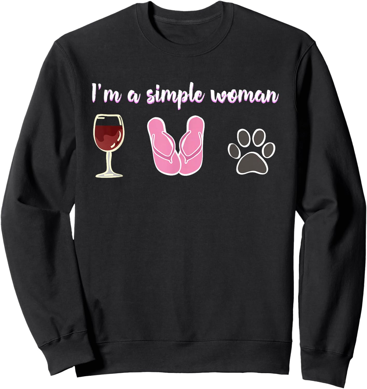 I'm Simple Woman Wine Flip flops Cute Paw Print Dog Lovers Sweatshirt - Sweatshirt | Black