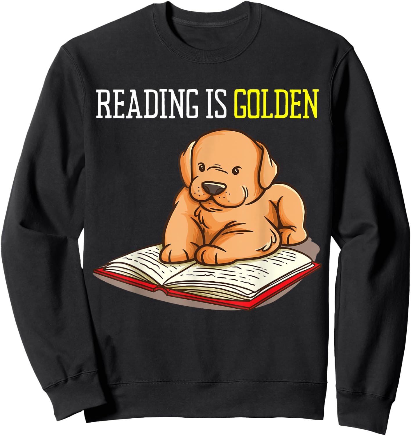Golden Retriever Book Reading Gift Bookworm Teachers Dog Women Girls Kids Sweatshirt - Sweatshirt | Black