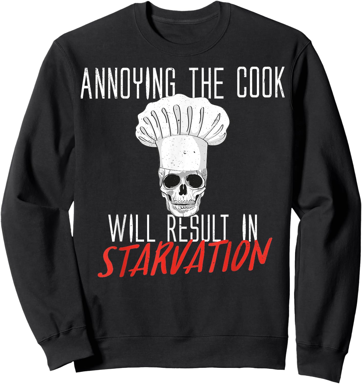 Annoying the Cook Skull Halloween Costume Sweatshirt - Sweatshirt | Black