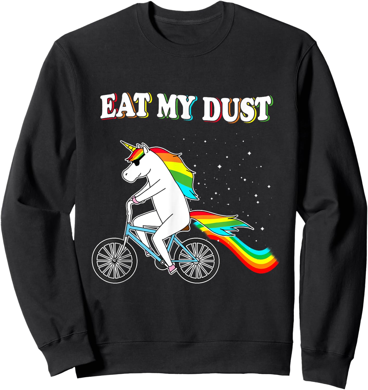 Eat my Dust Funny Unicorn Riding a Bicycle Unicorn Shirt Sweatshirt - Sweatshirt | Black