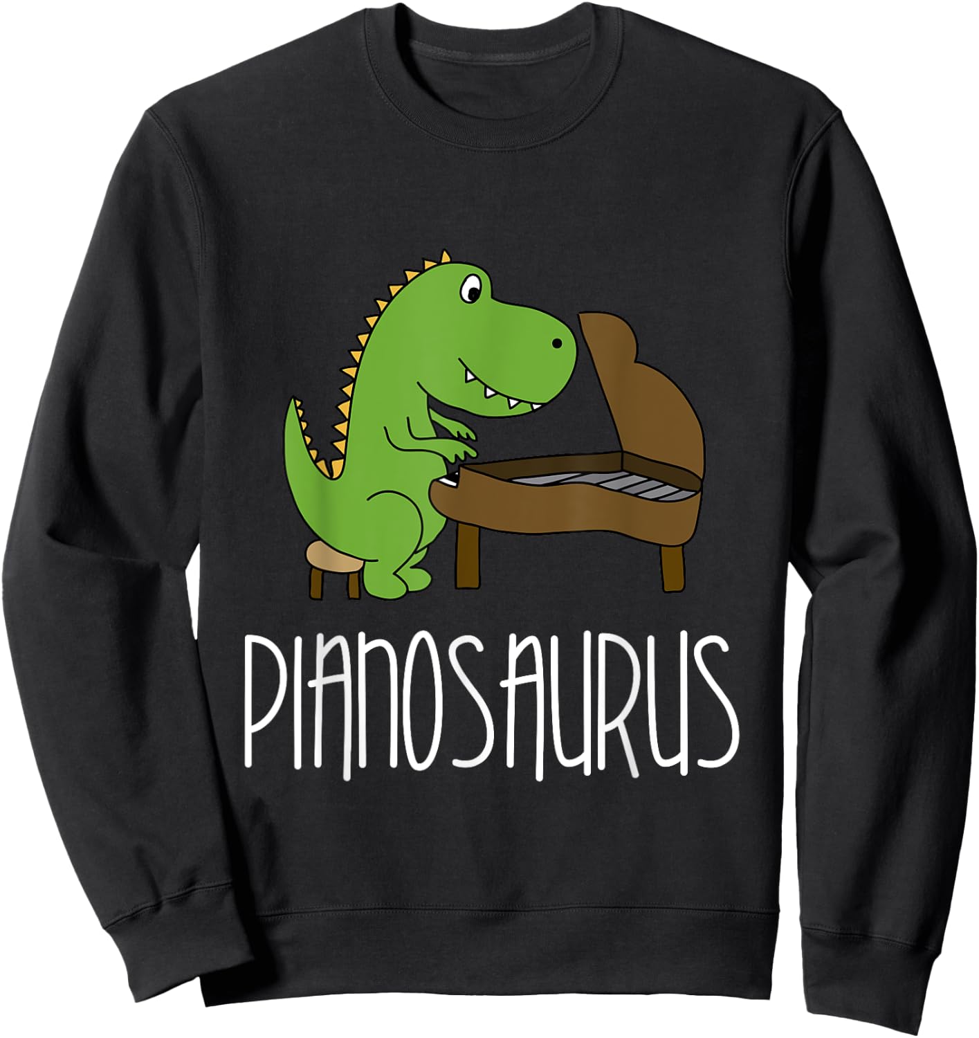 Pianosaurus - Funny Piano Dinosaur Pun T-Rex Sweatshirt - Sweatshirt | Black