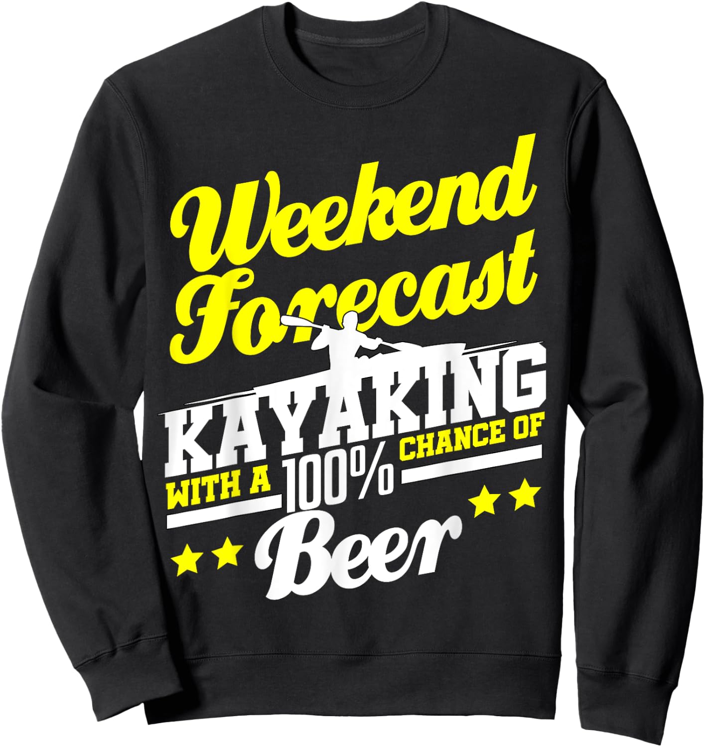 Funny Kayaking Forecast Beer Kayak Kayaker Outdoors Sweatshirt - Sweatshirt | Black