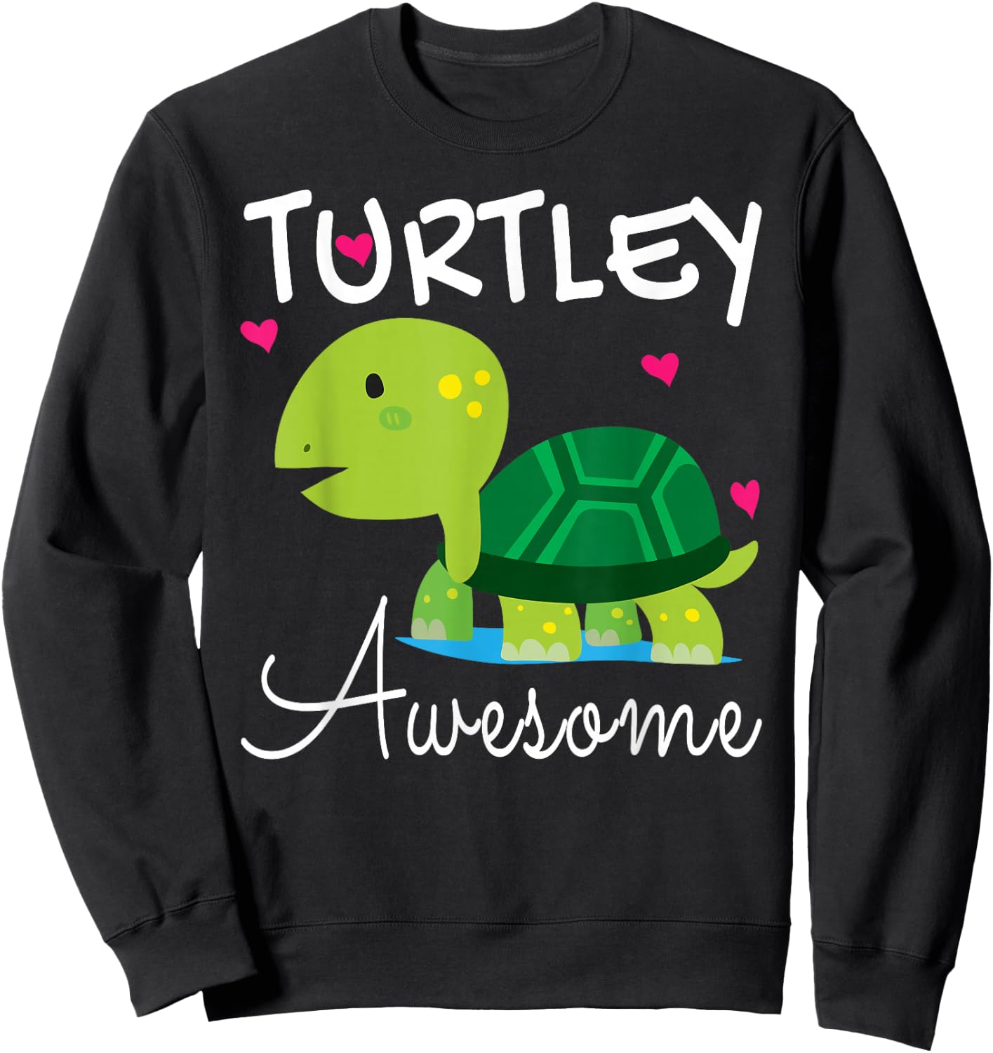I Love Turtles - Turtley Awesome Shirt for Kids,Girls Sweatshirt - Sweatshirt | Black