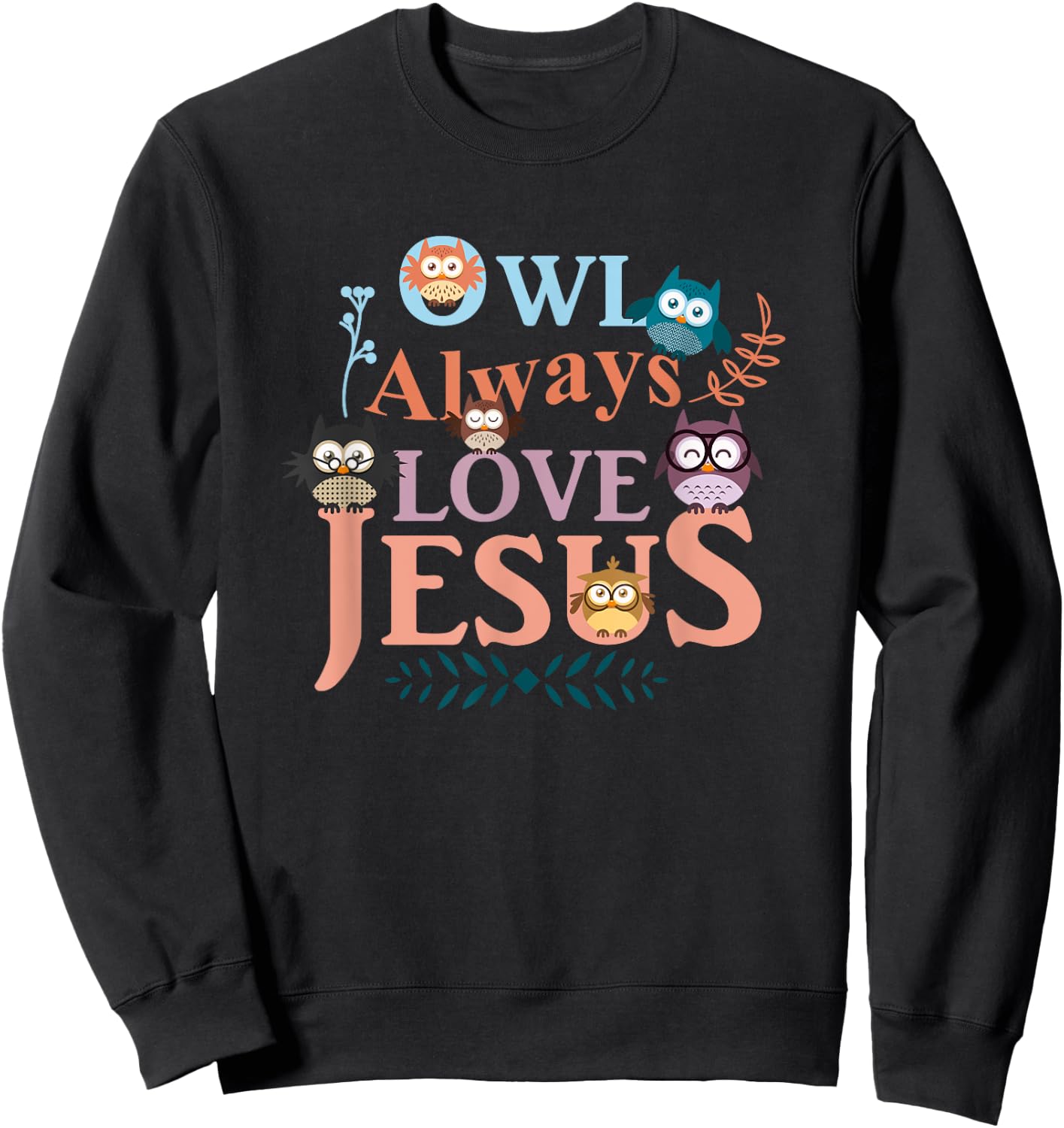 Funny Christian : Owl Always Love Jesus Sweatshirt - Sweatshirt | Black