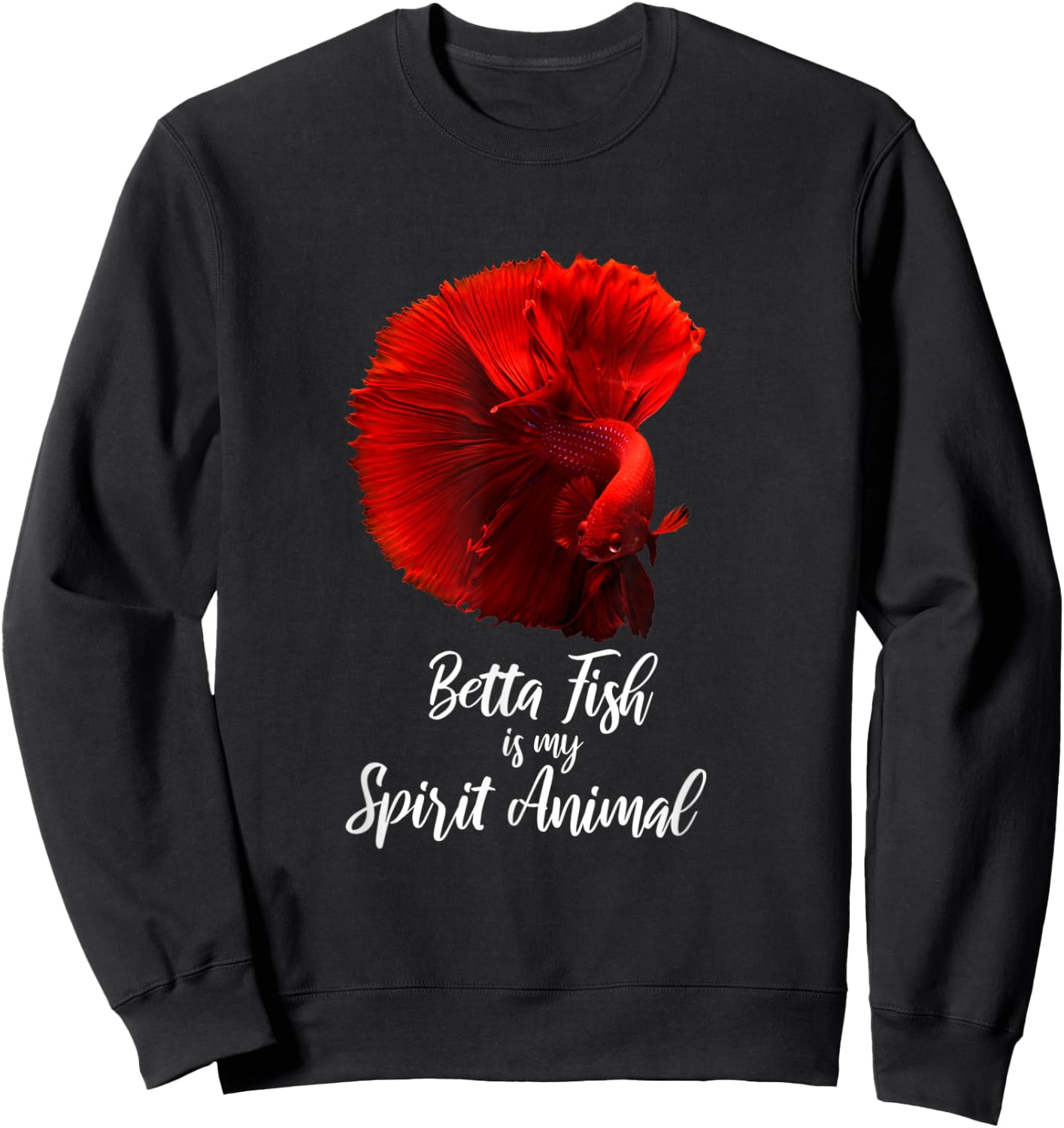 Betta Fish is my Spirit Animal Betta Fish Shirts Sweatshirt - Sweatshirt | Black
