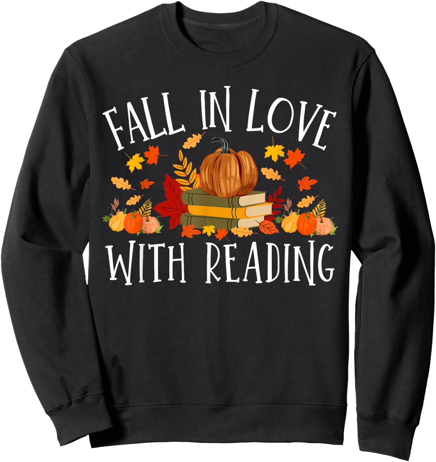 Fall In Love With Reading Book Autumn Pumpkins And Teachers Sweatshirt - Sweatshirt | Black