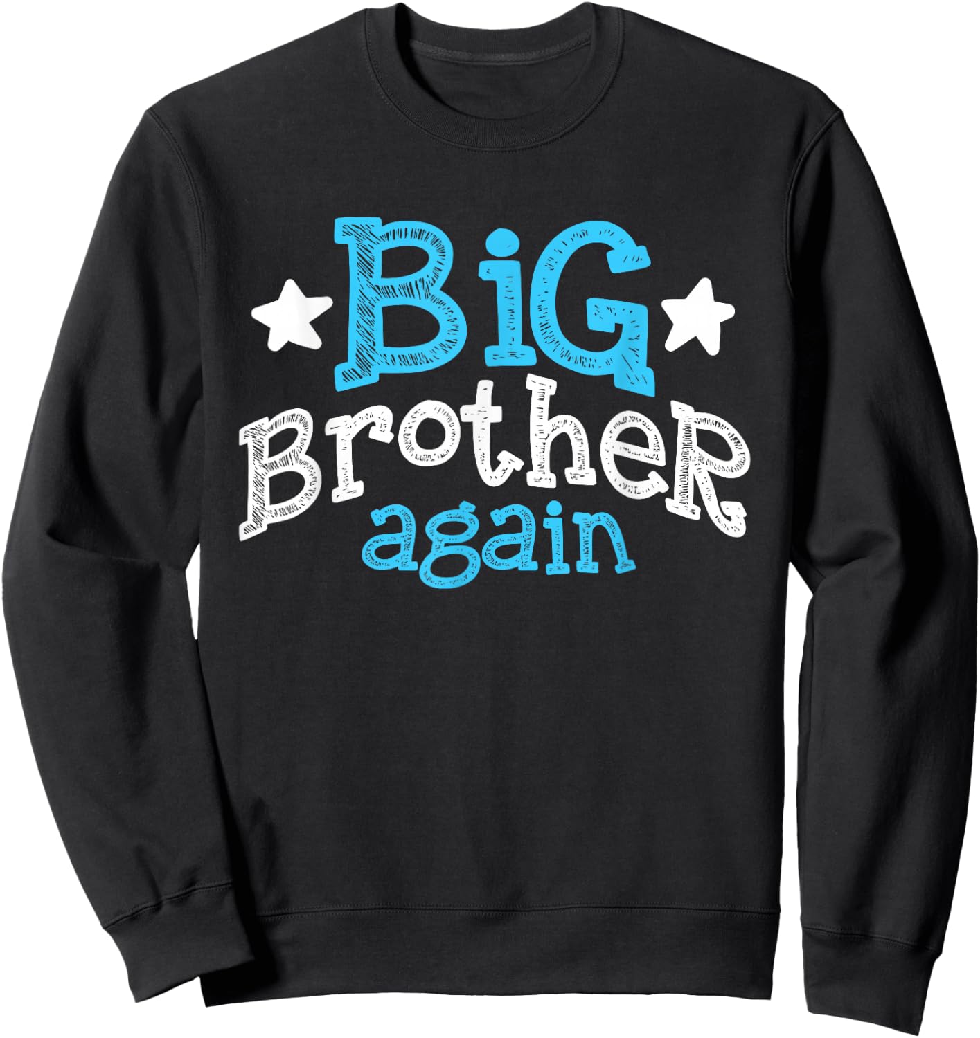 Big Brother Again Shirt - Sibling Older Son Gift boy Sweatshirt - Sweatshirt | Black